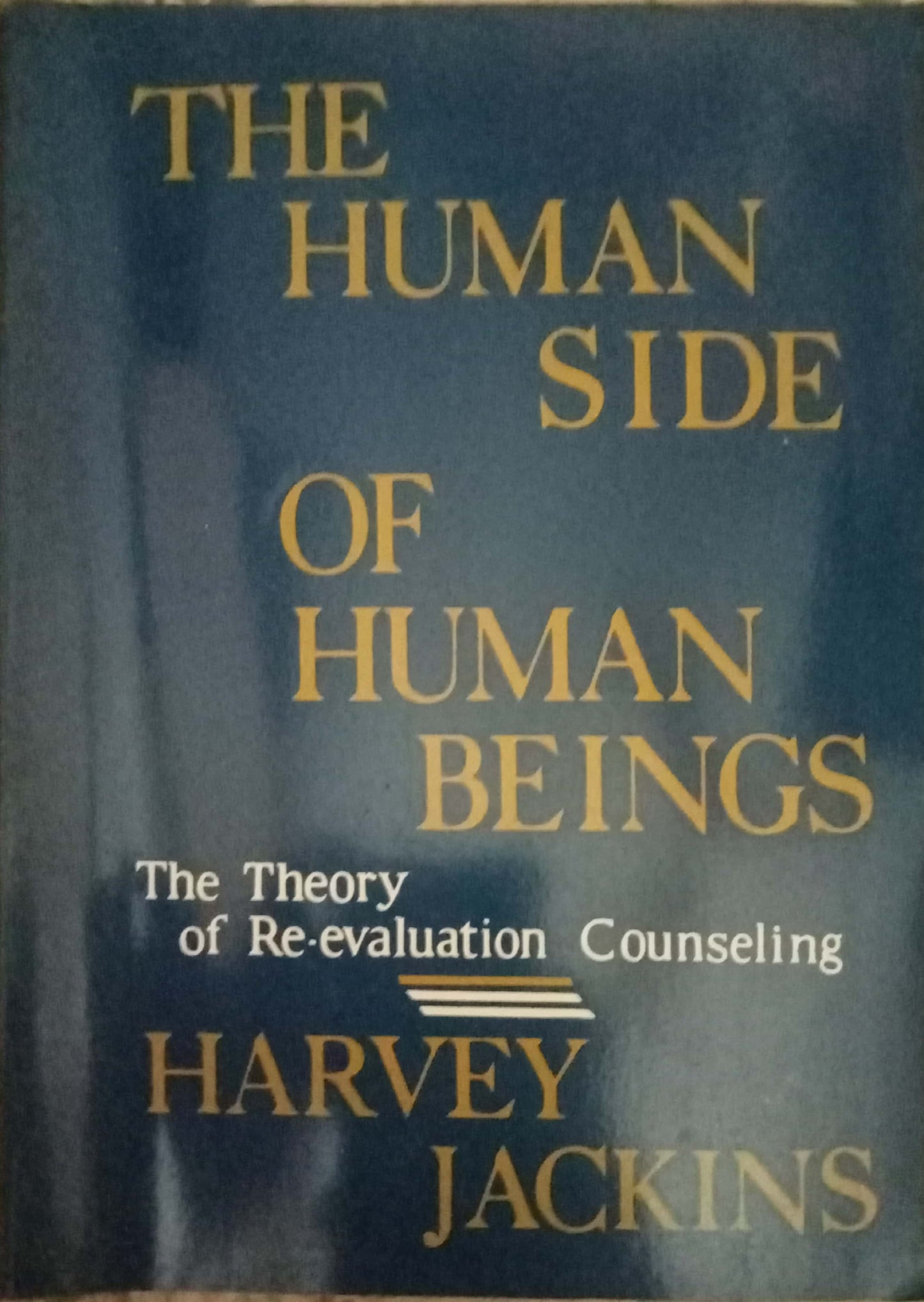 The Human Side Of Human Beings by Harvey Jackins