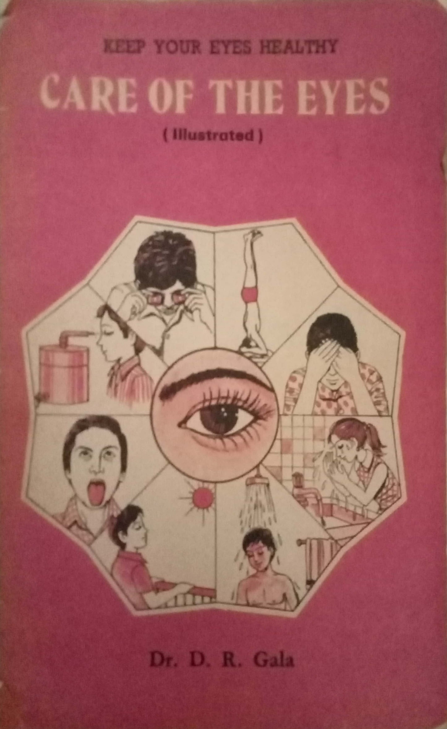 Care Of The Eyes by Dr. D.R. Gala