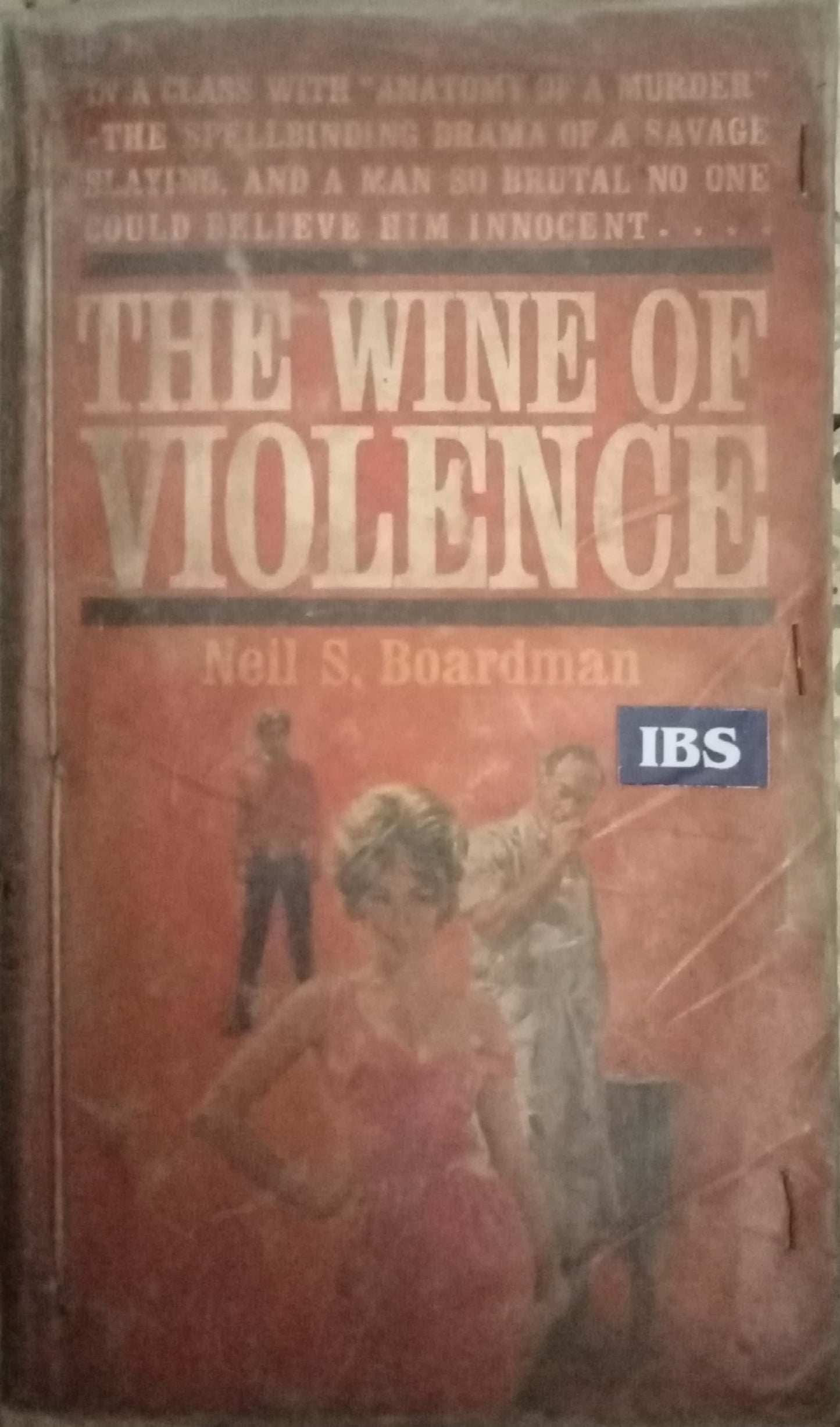 The Wine Of Violence by Neil S. Boardman