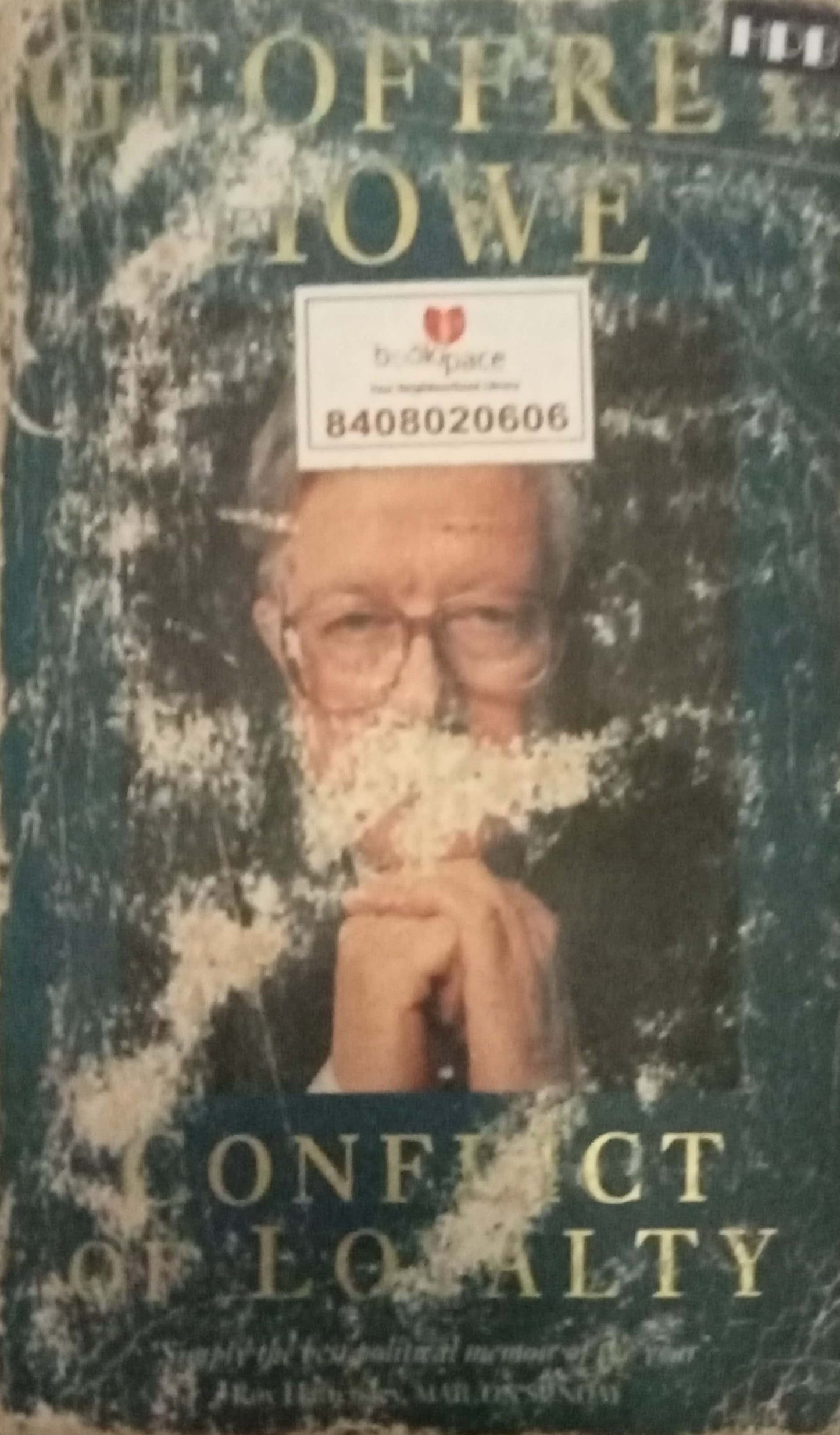 Conflict Of Loyalty by Geoffrey Howe