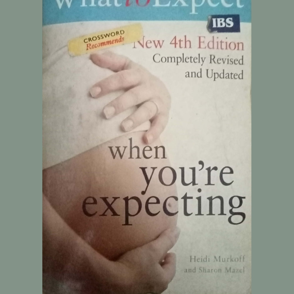 What to Expect When You're Expecting by Heidi Murkoff