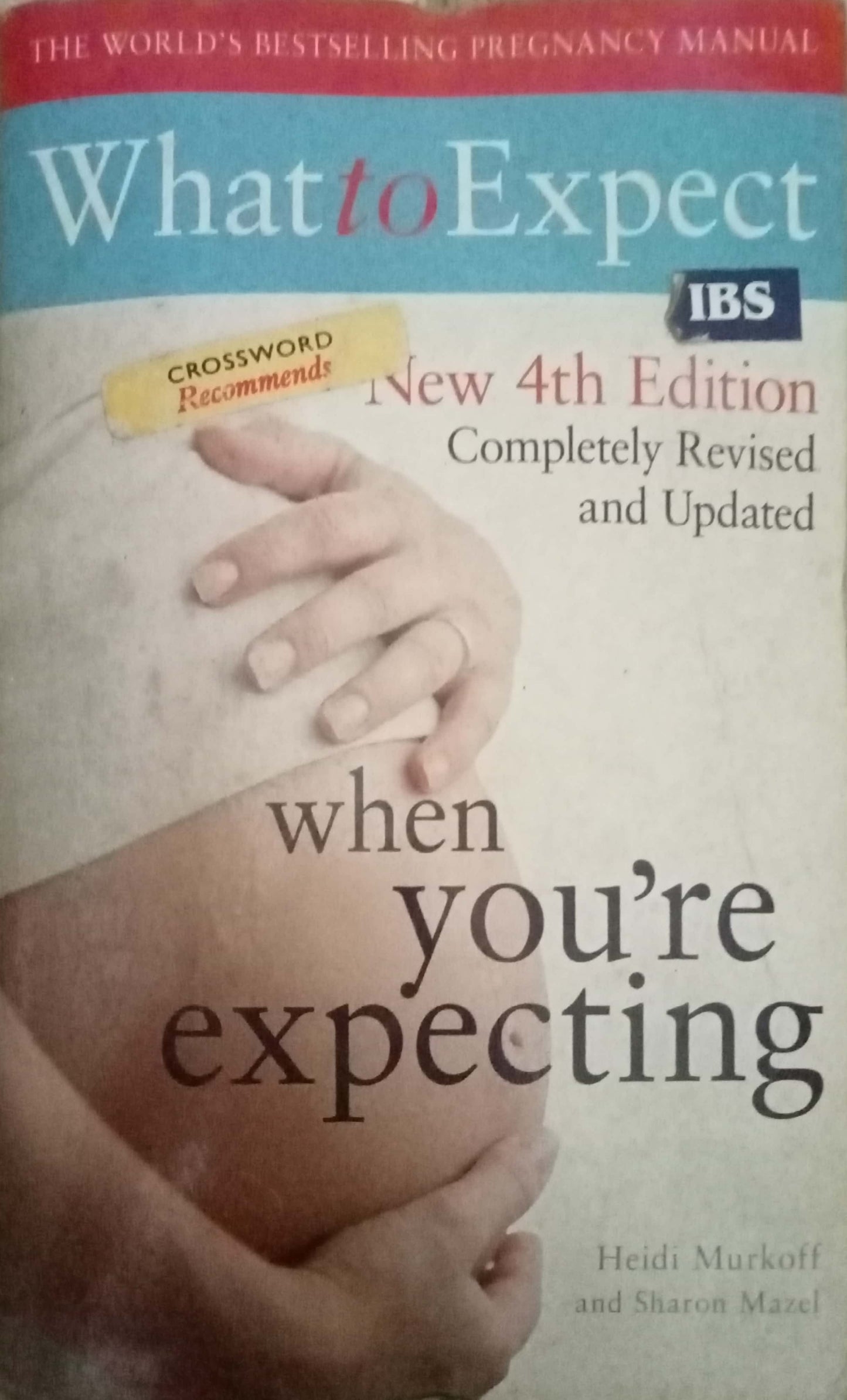 What to Expect When You're Expecting by Heidi Murkoff