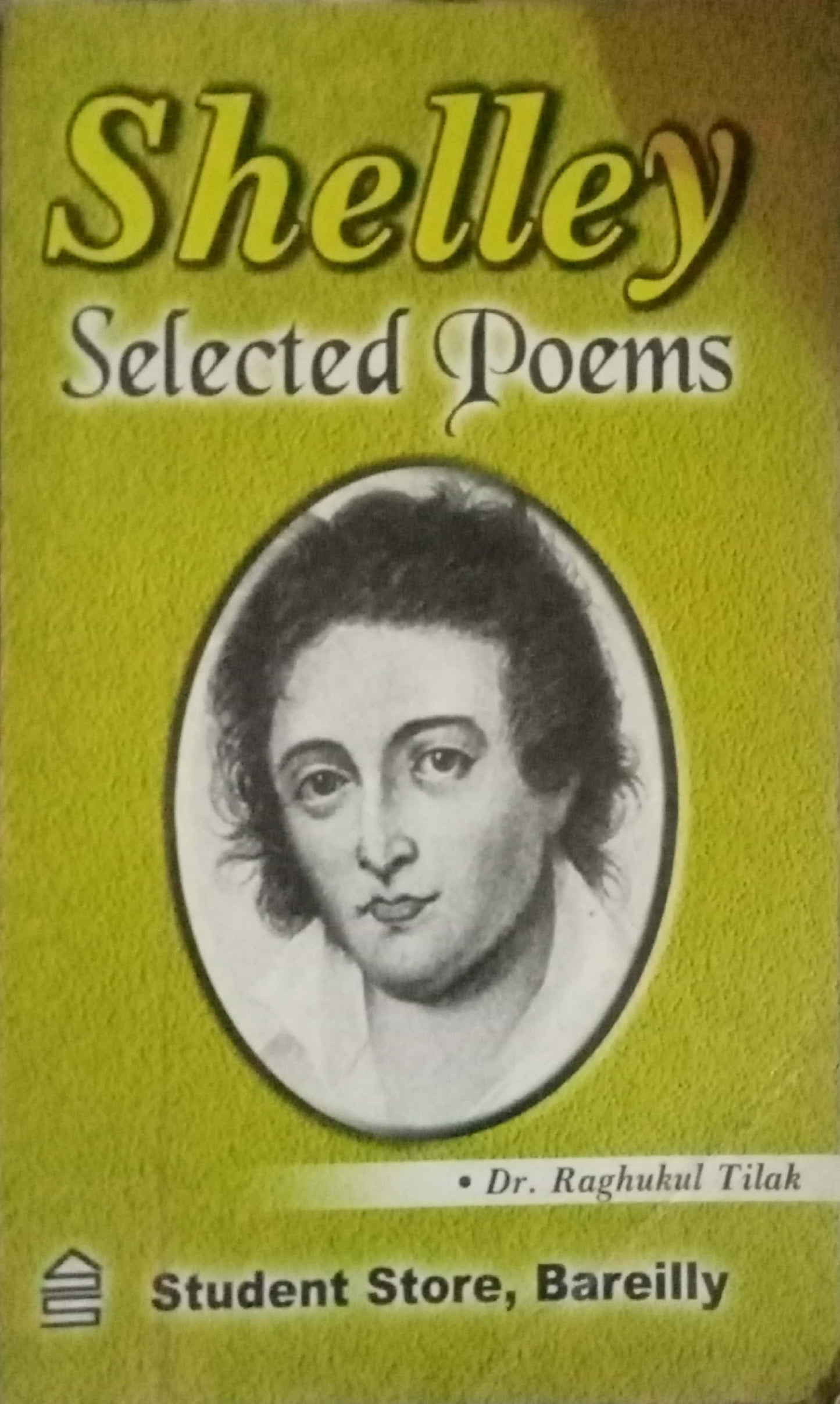 Shelley Selected Poems by Dr. Raghukul Tilak