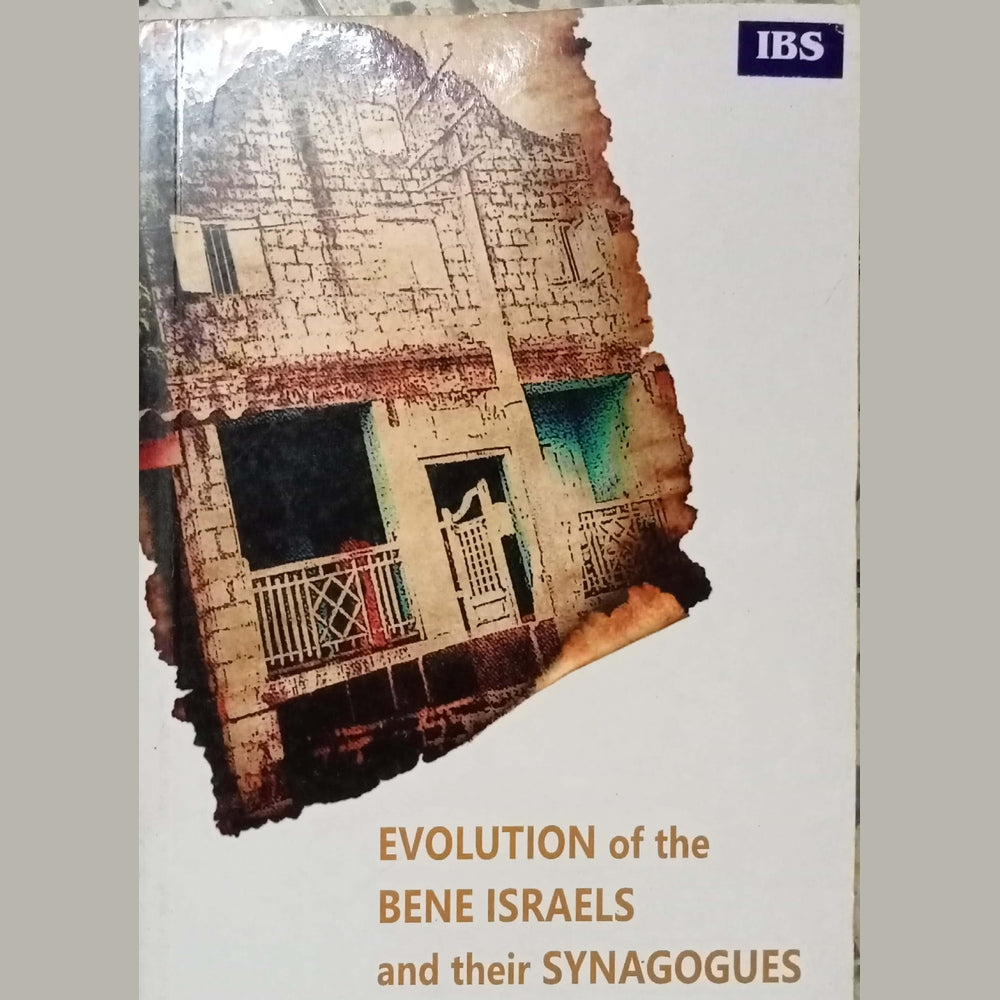 Evolution Of The Bene Israels And Their Synagogues In The Konkan by Dr. Irene Judah