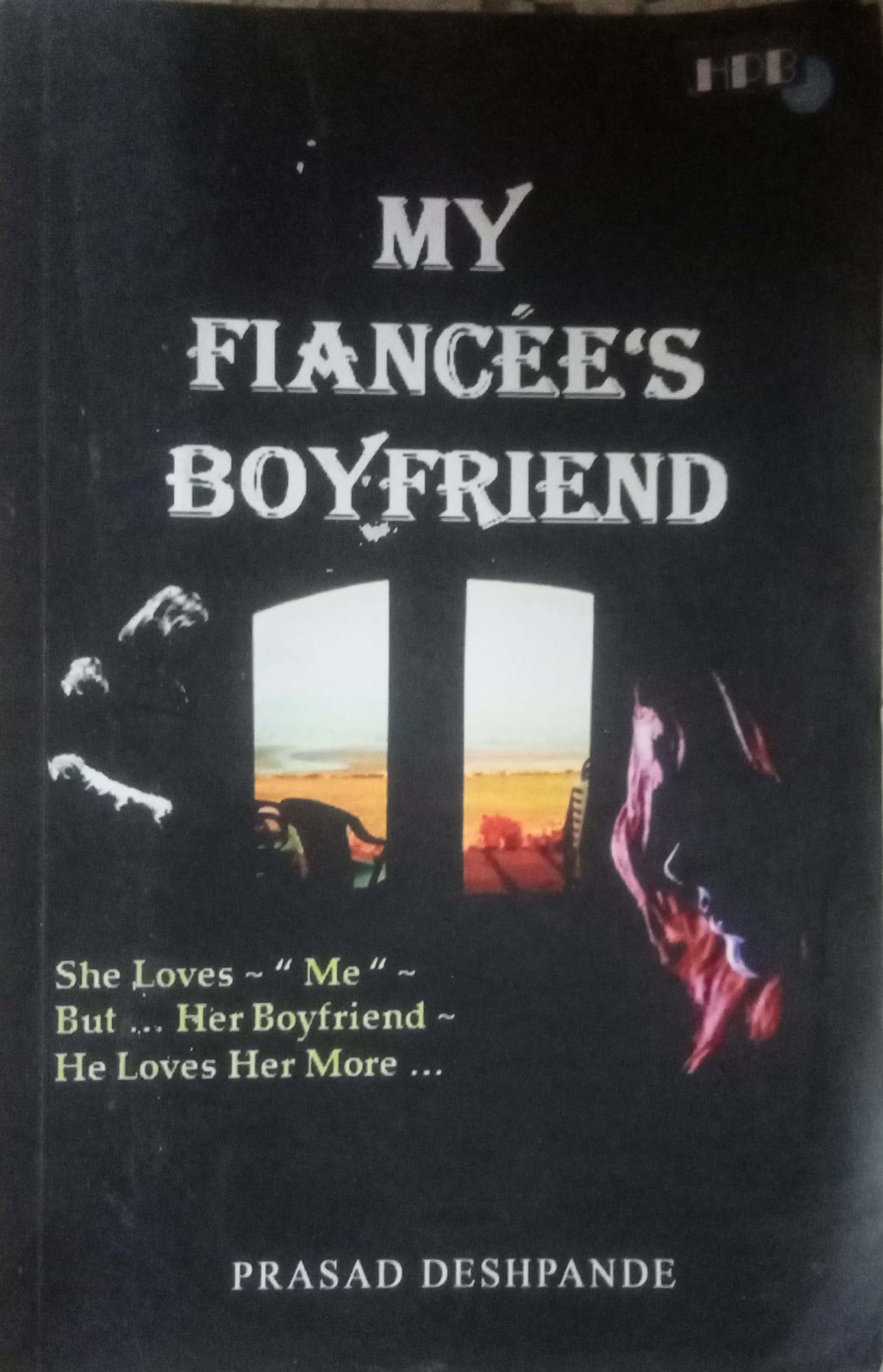 My Fiancee's Boyfriend by Prasad Deshpande