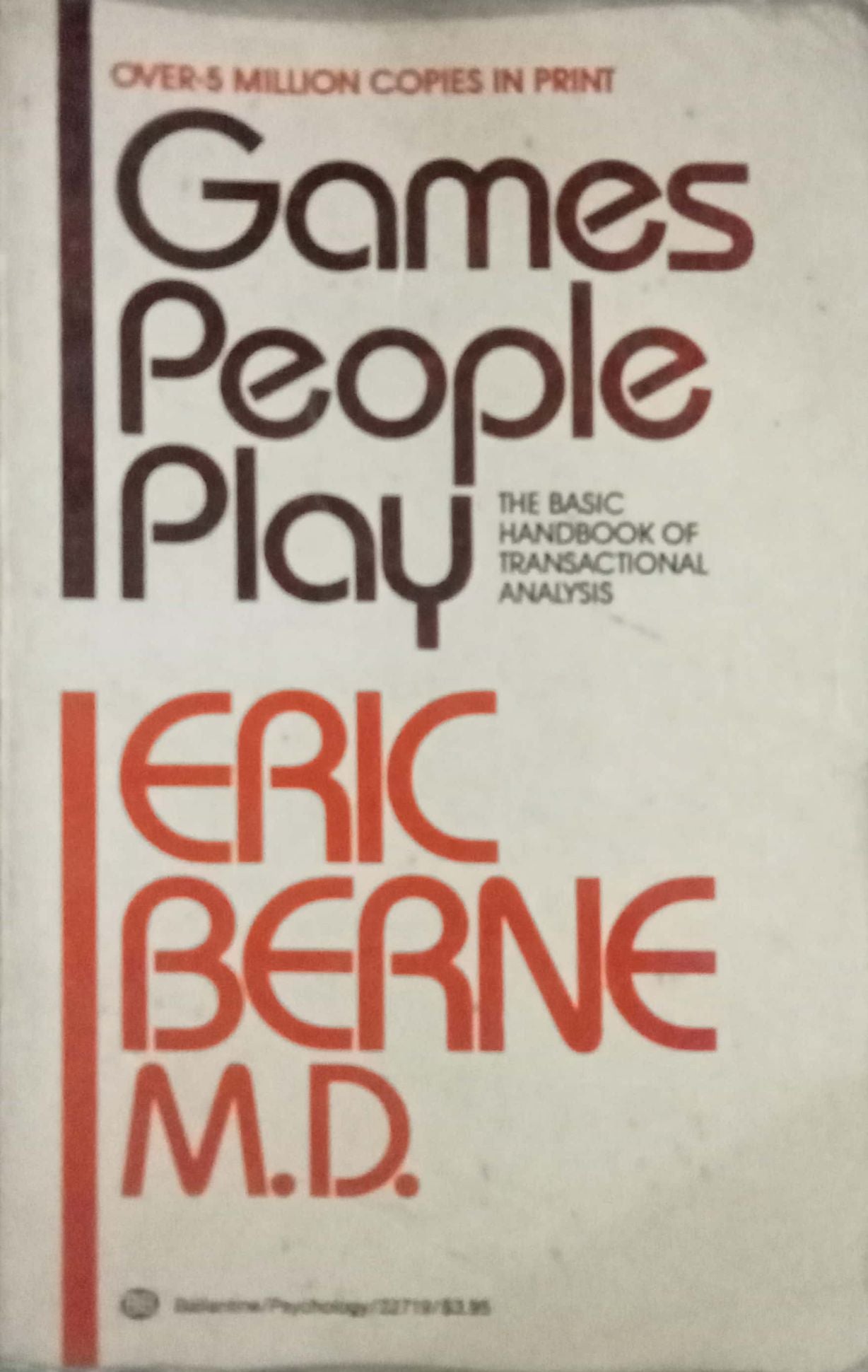 Games People Play by Eric Berne M.D