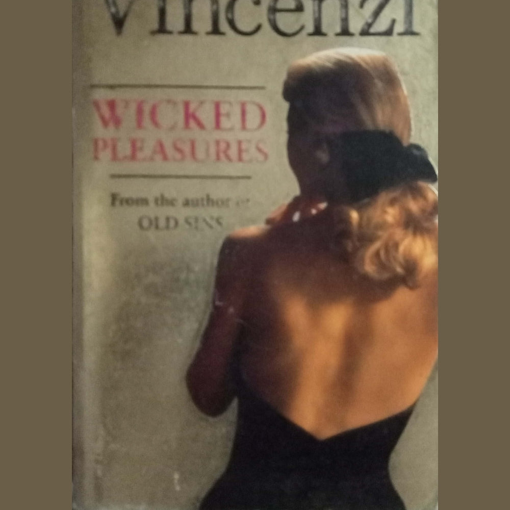 Wicked Pleasures by Penny Vincenzi