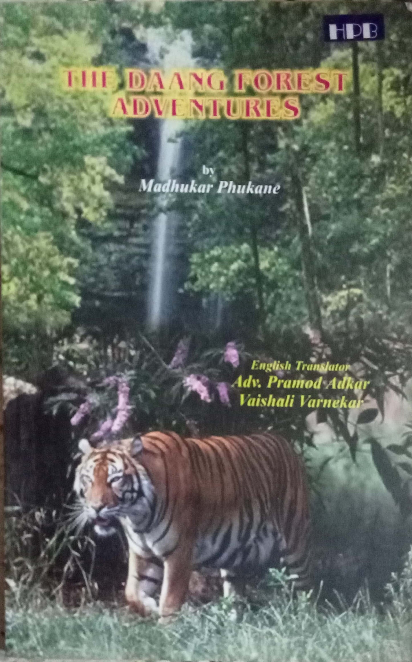 The Daang Forest Adventures by Madhukar Phukane