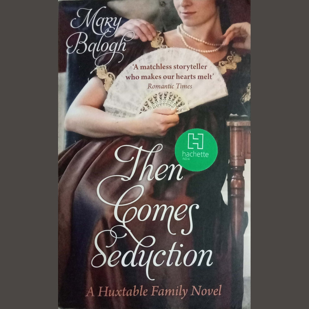 Then Comes Seduction by Mary Balogh