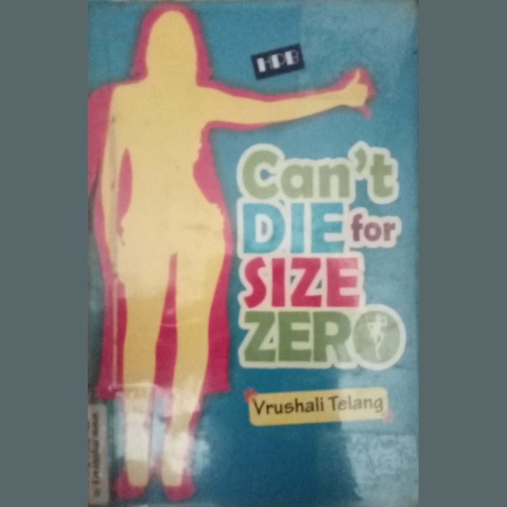 Can't Die For Size Zero by Vrushali Telang