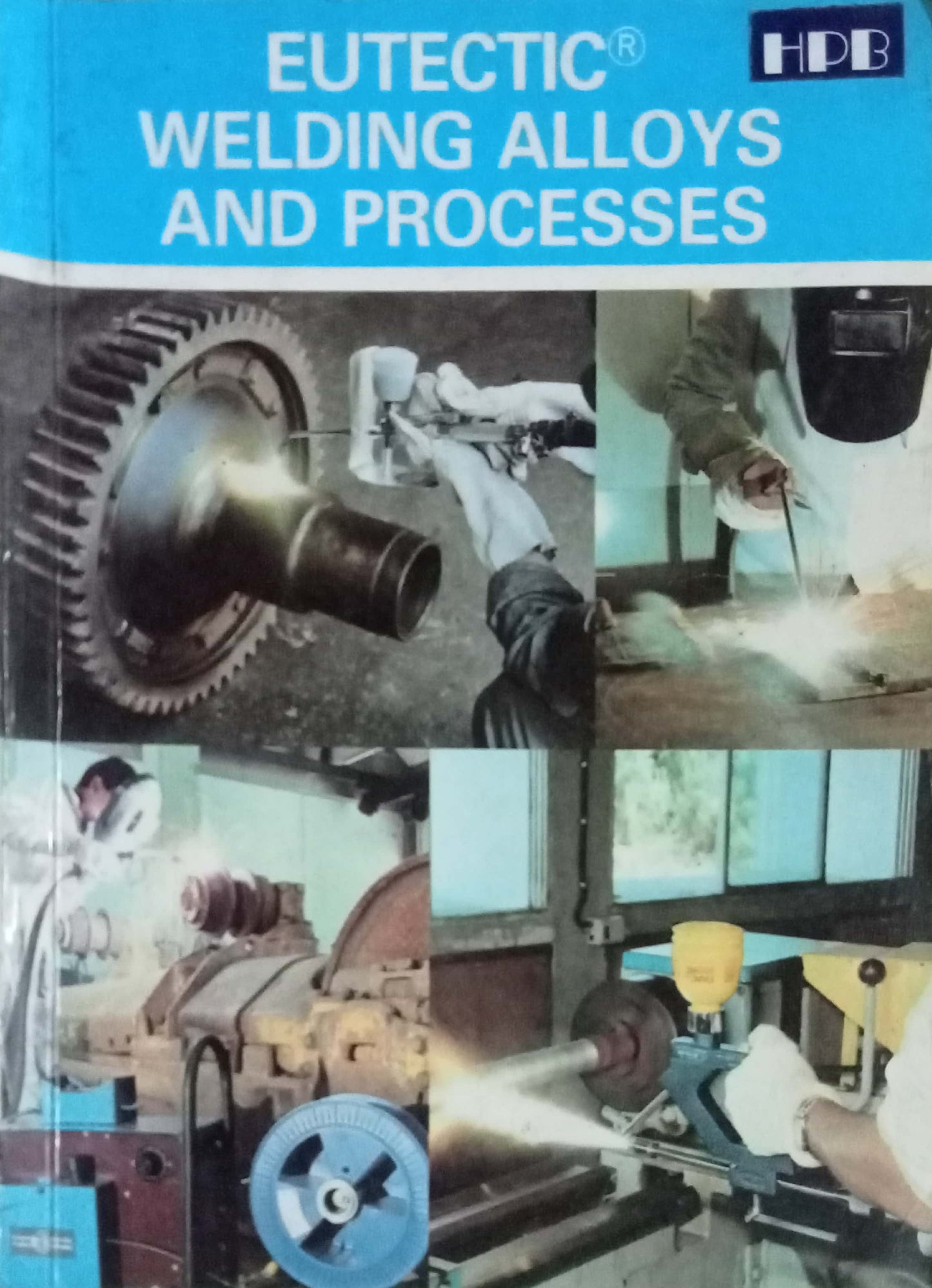 Eutectic Welding Alloys And Processes