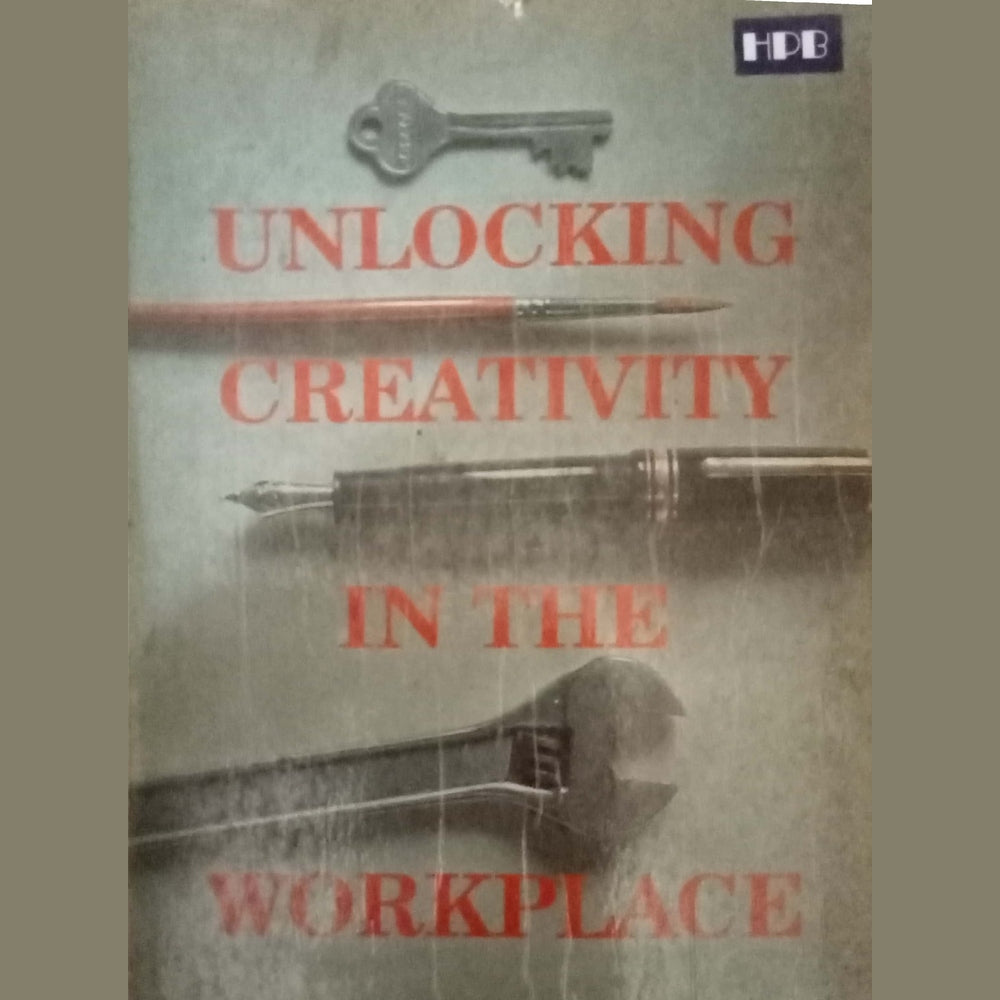 Unlocking Creativity In The Workplace by Grossman Rodgers & Moore