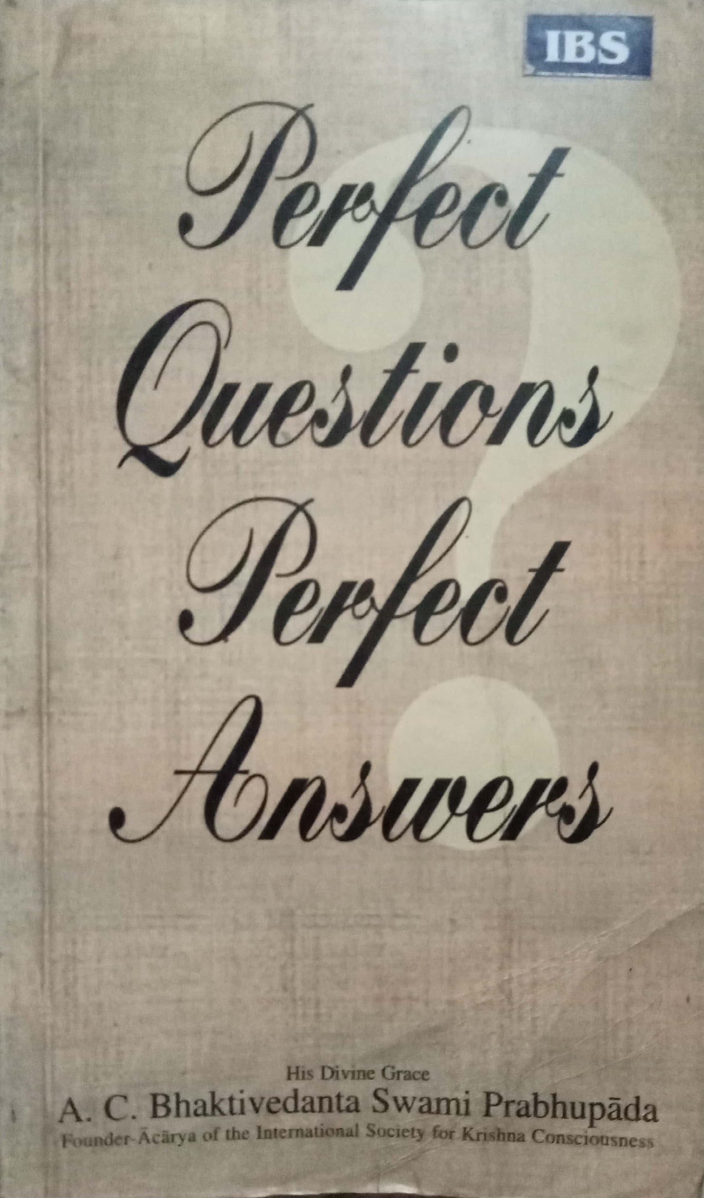 Perfect Questions Perfect Answers by Swami Prabhupada
