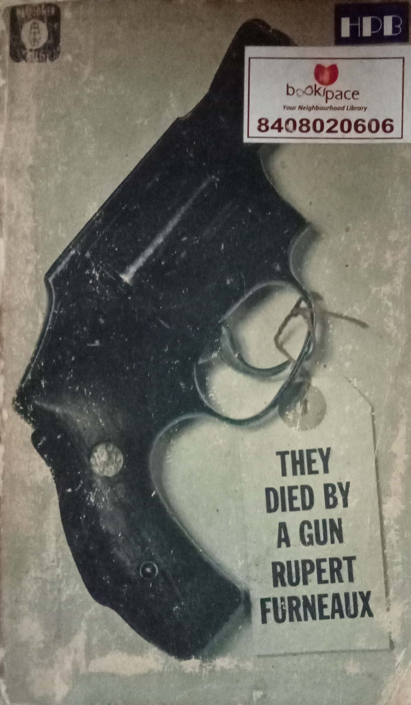 They Died By A Gun by Rupert Furneaux