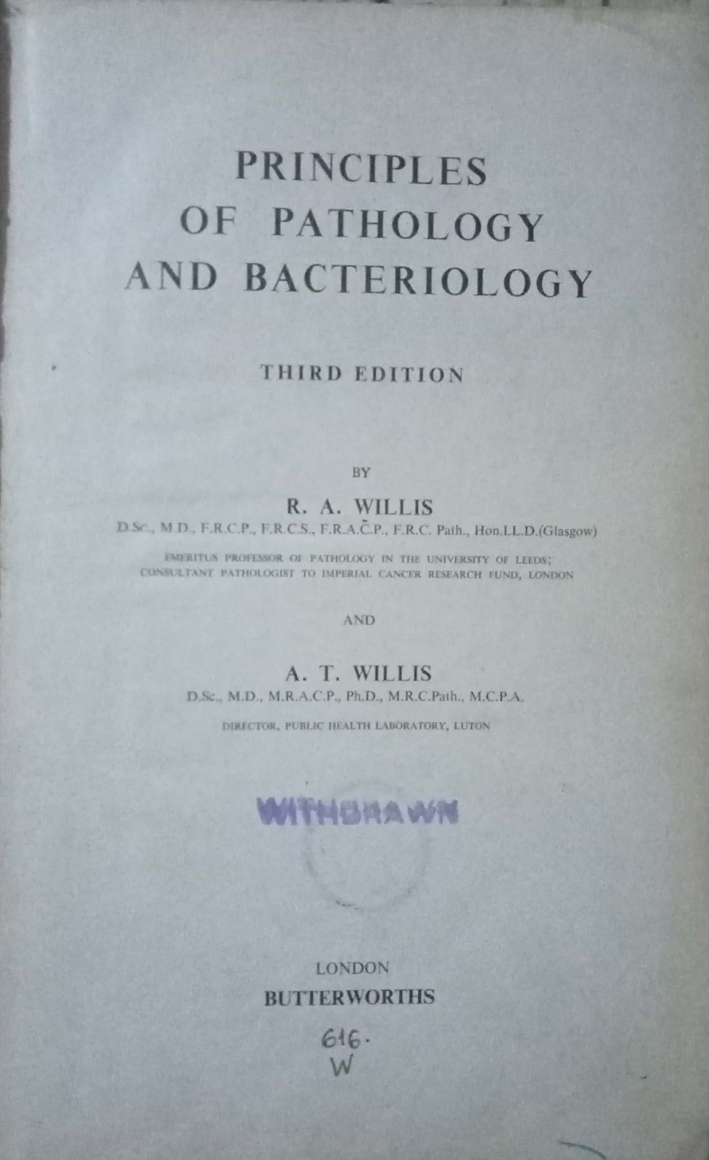 Principles Of Pathology And Bacteriology by R.A. Willis