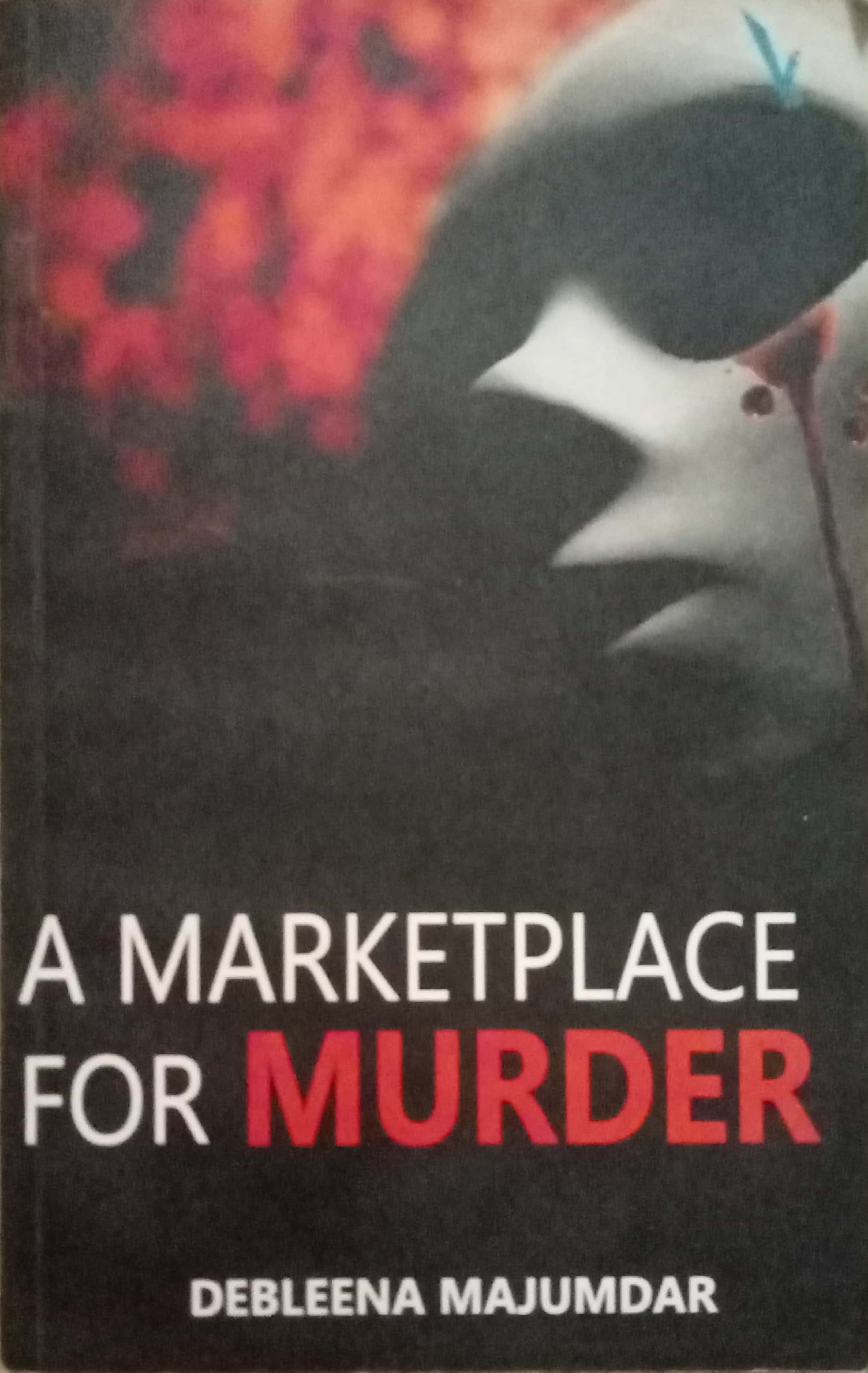 A Marketplace For Murder by Debleena Majumdar