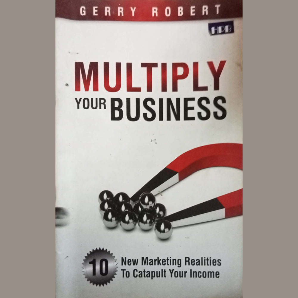 Multiply Your Business by Gerry Roberet