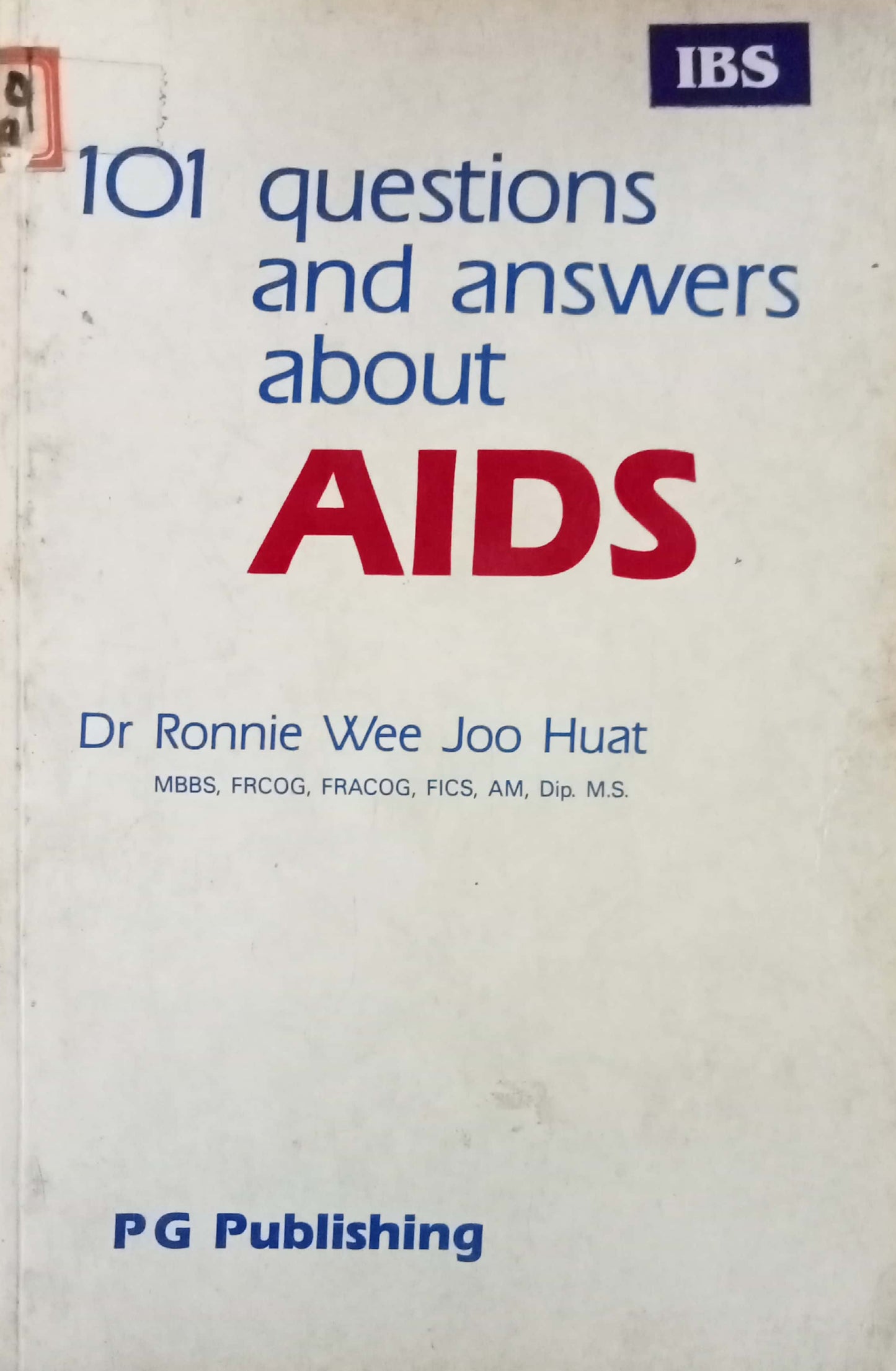 101 Questions And Answers About Aids by Dr Ronnie Wee Joo Huat