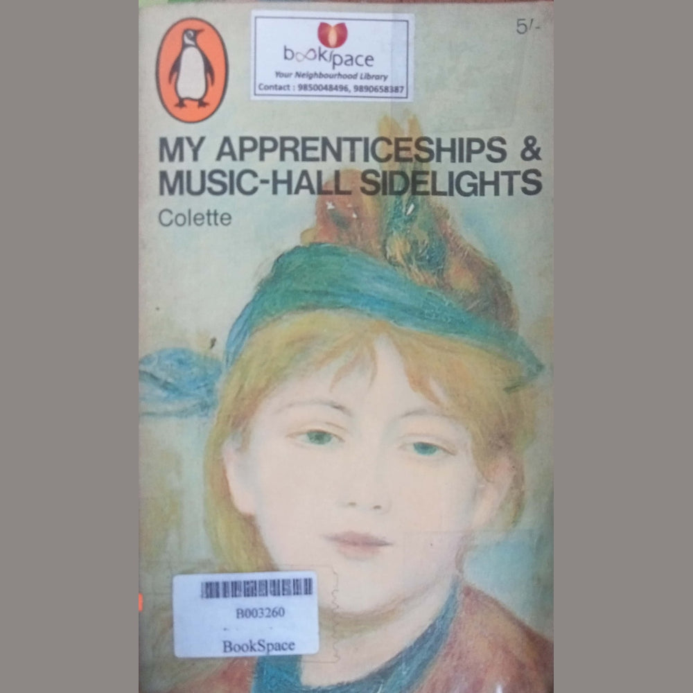 My Apprenticeships & Music-Hall Sidelights by Colette