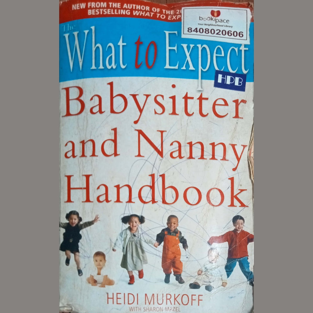 What to Expect Babysitter and Nanny Handbook by Heidi Murkoff