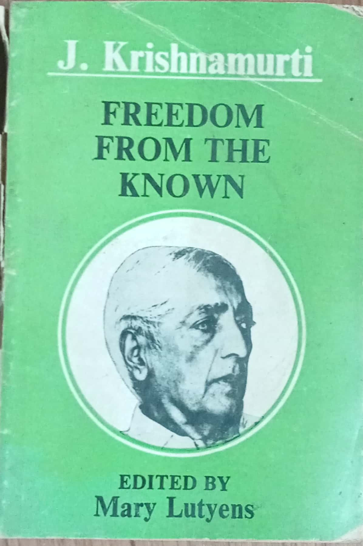 Freedom From The Know by J Krishnamurti