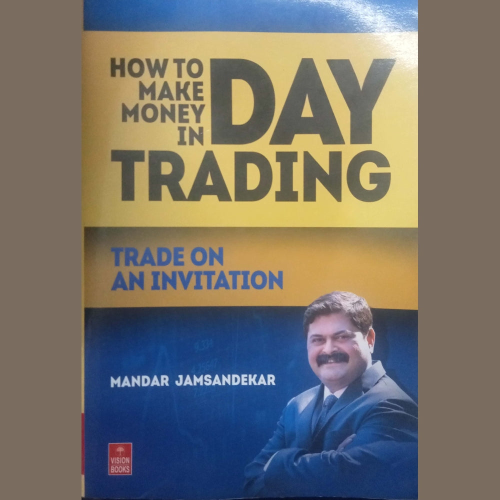 How To Make Money In Day Trading by Mandar Jamsandekar