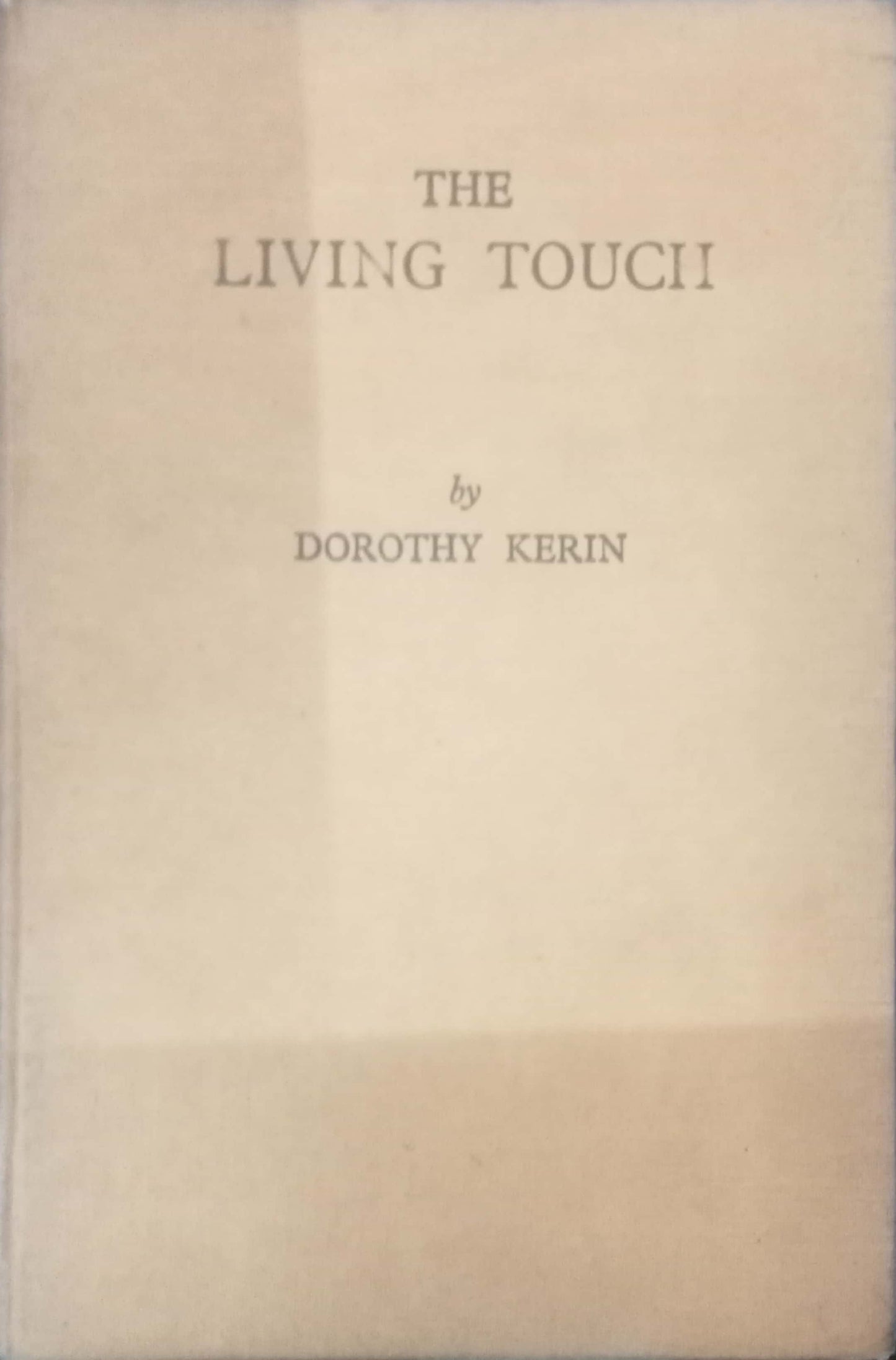 The Living Touch by Dorothy Kerin