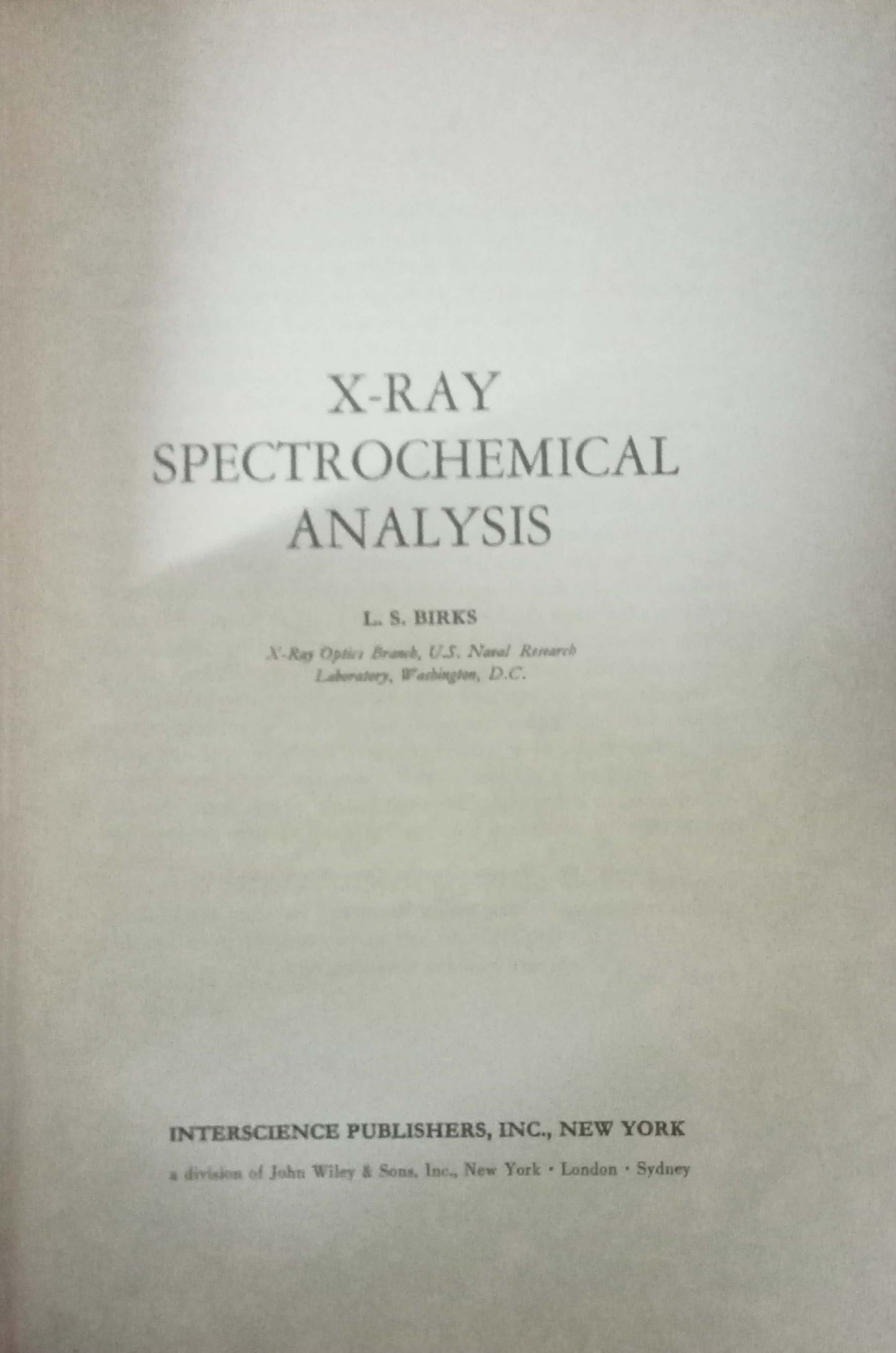 X-Ray Spectrochemical Analysis by L.S. Birks (HD)