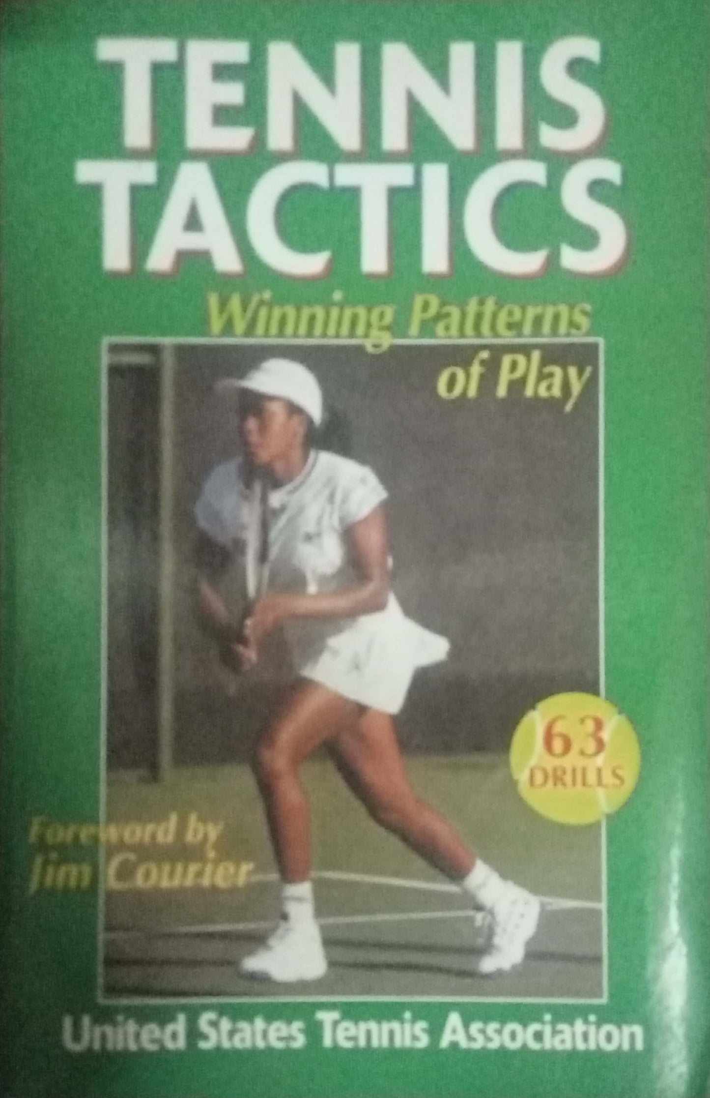 Tennis Tactics Winning Patterns Of Play by Jim Courier