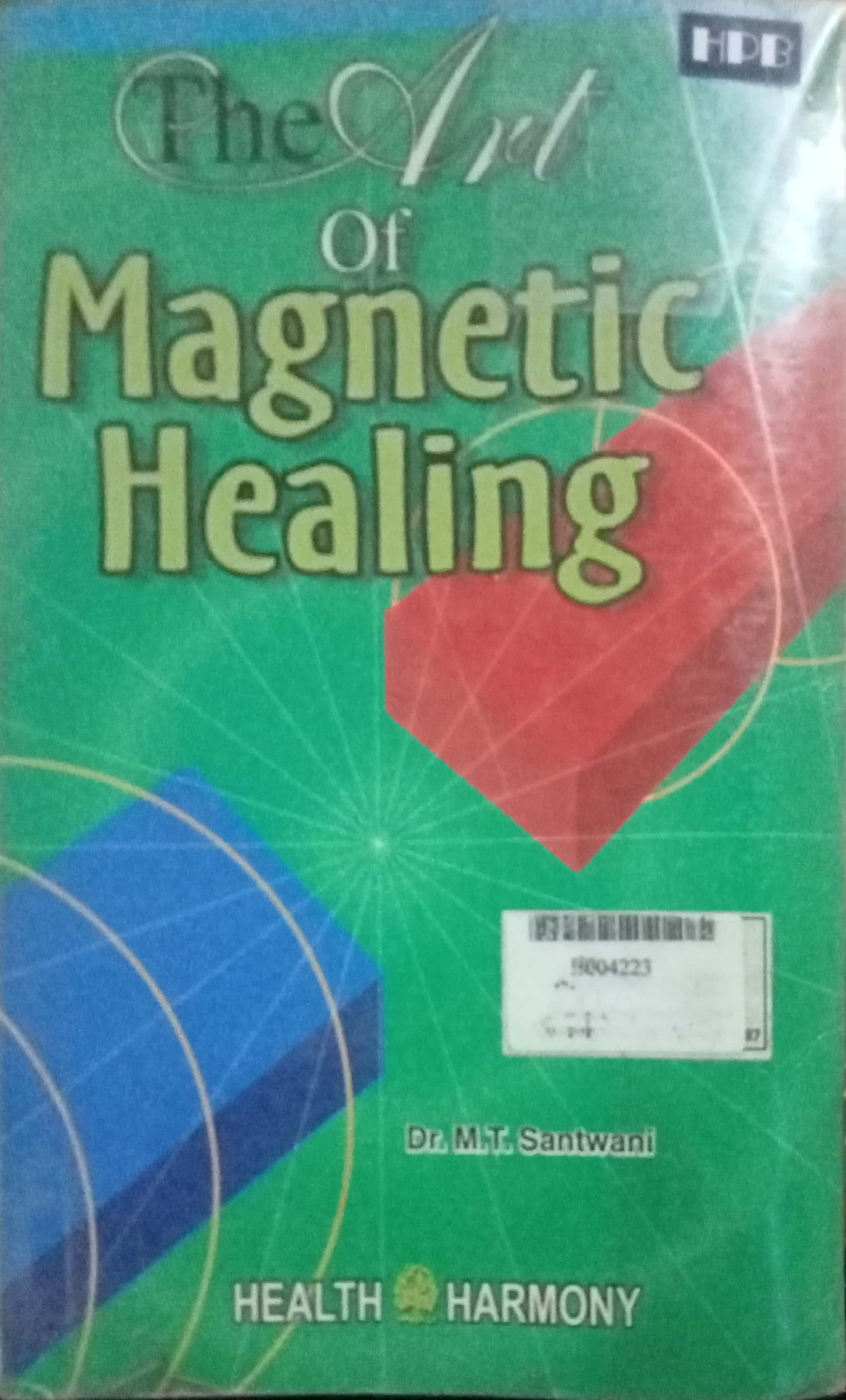 The Art Of Magnetic Healing by Dr. M.T. Santwani