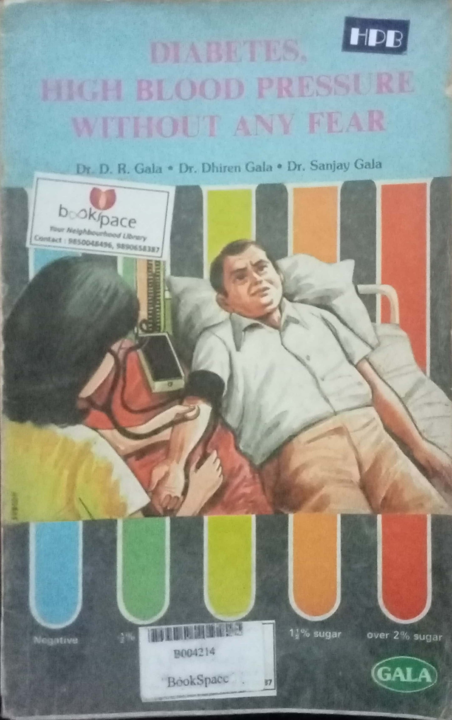 Diabetes High Blood Pressure Without Any Fear by Dr. D.R. Gala