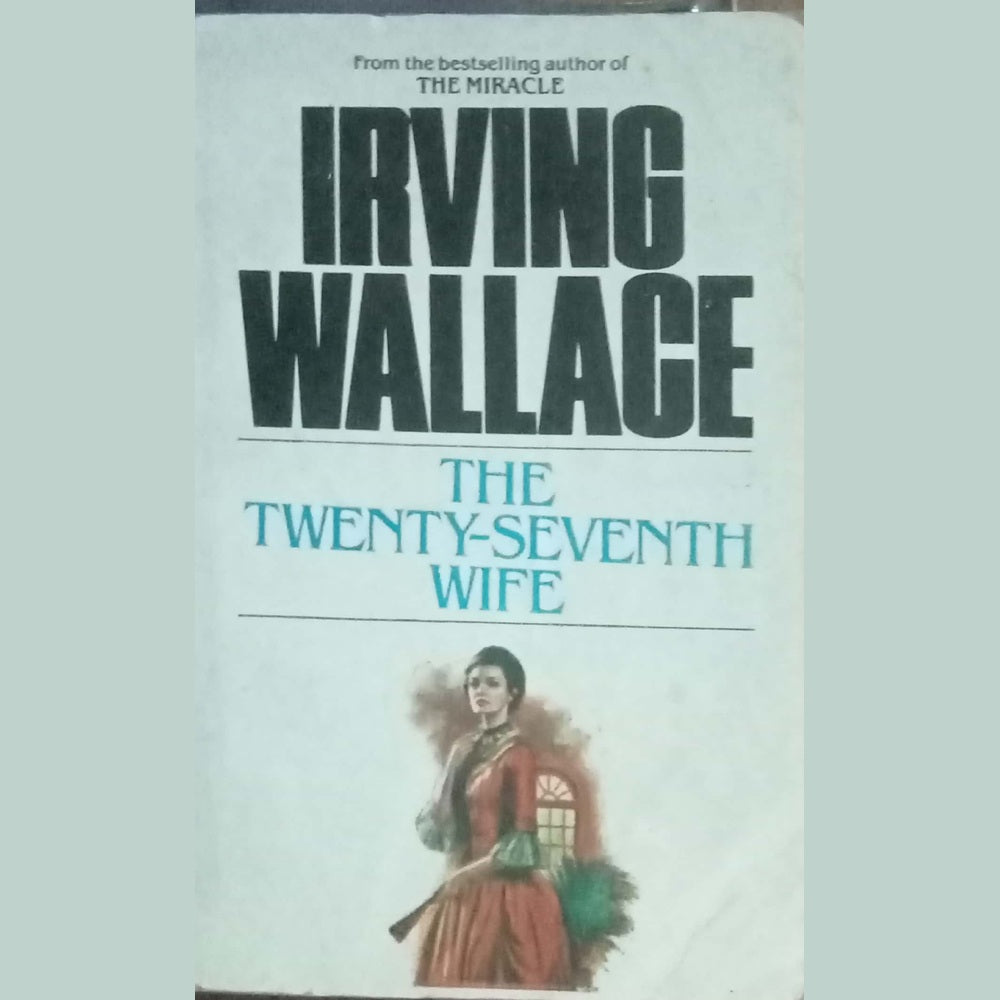 The Twenty-Seventh Wife by Irving Wallace