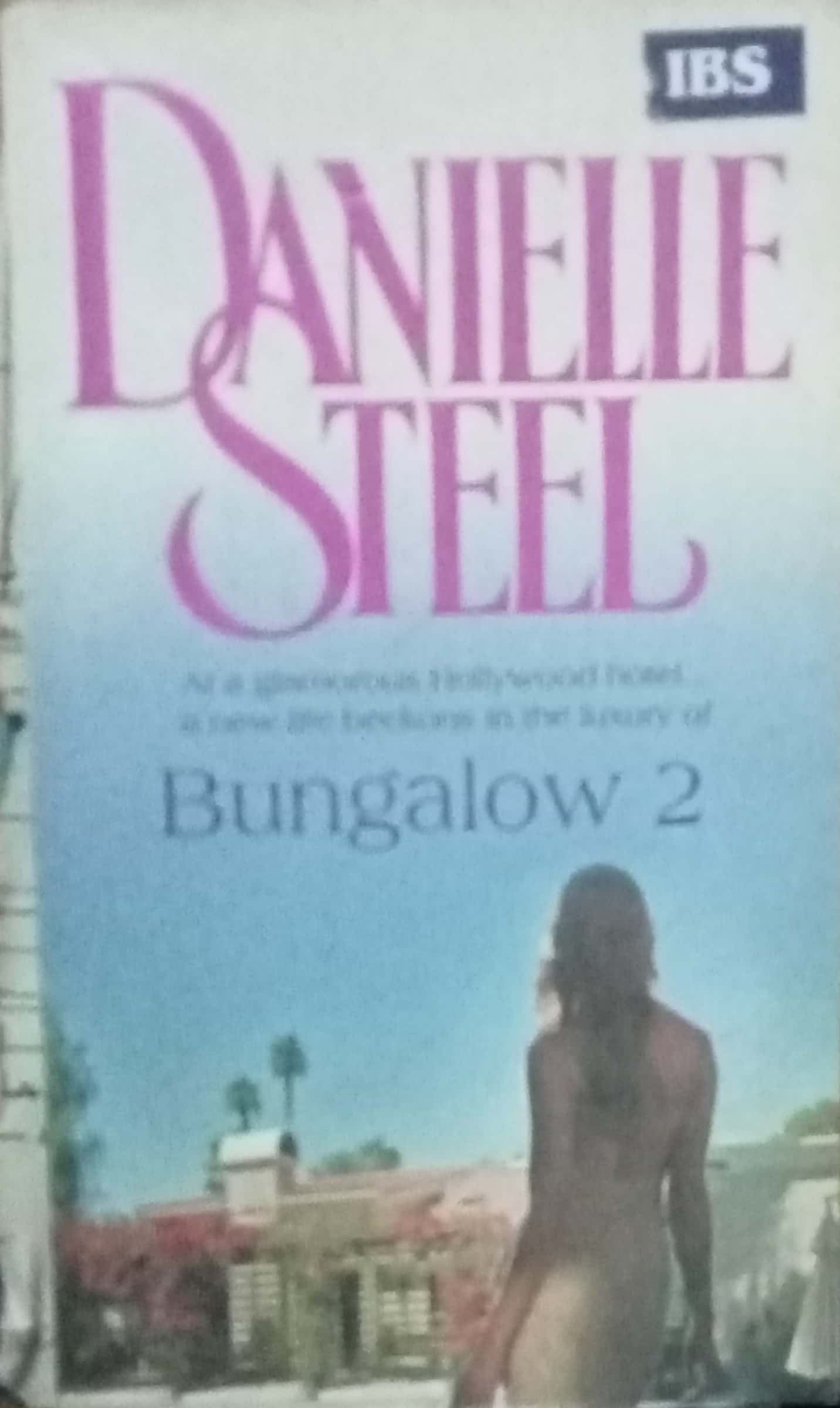 Bungalow 2 by Danielle Steel