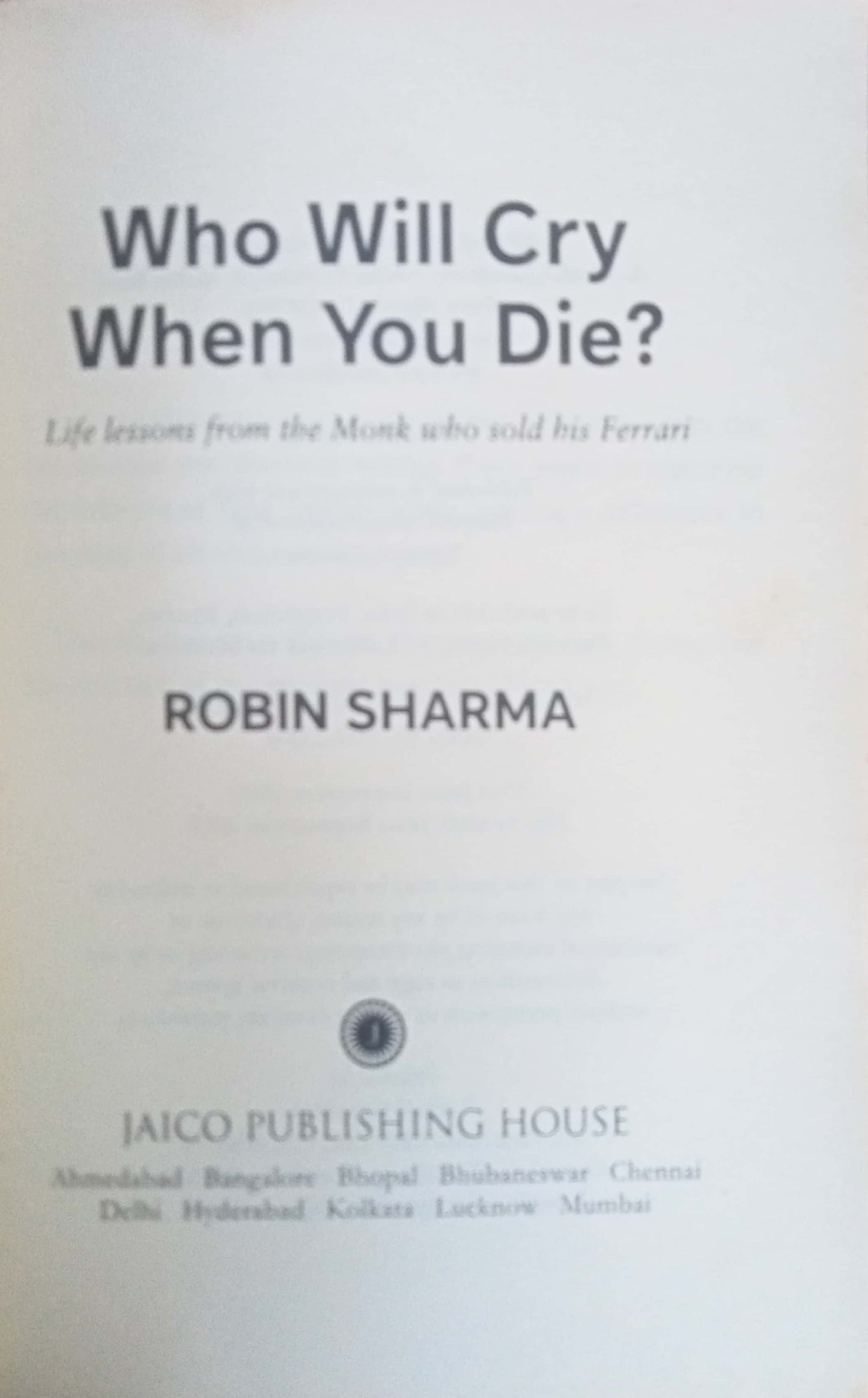 Who Will Cry When You Die? by Robin Sharma