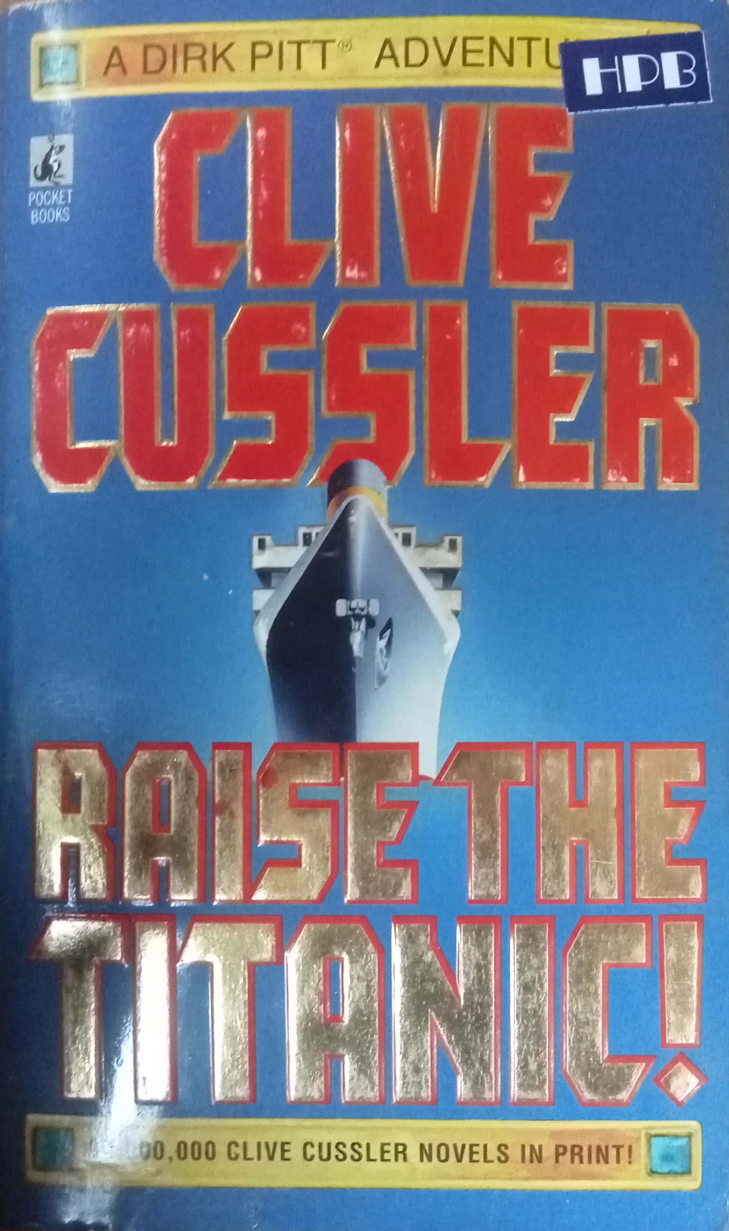 Raise The Titanic by Clive Cussler