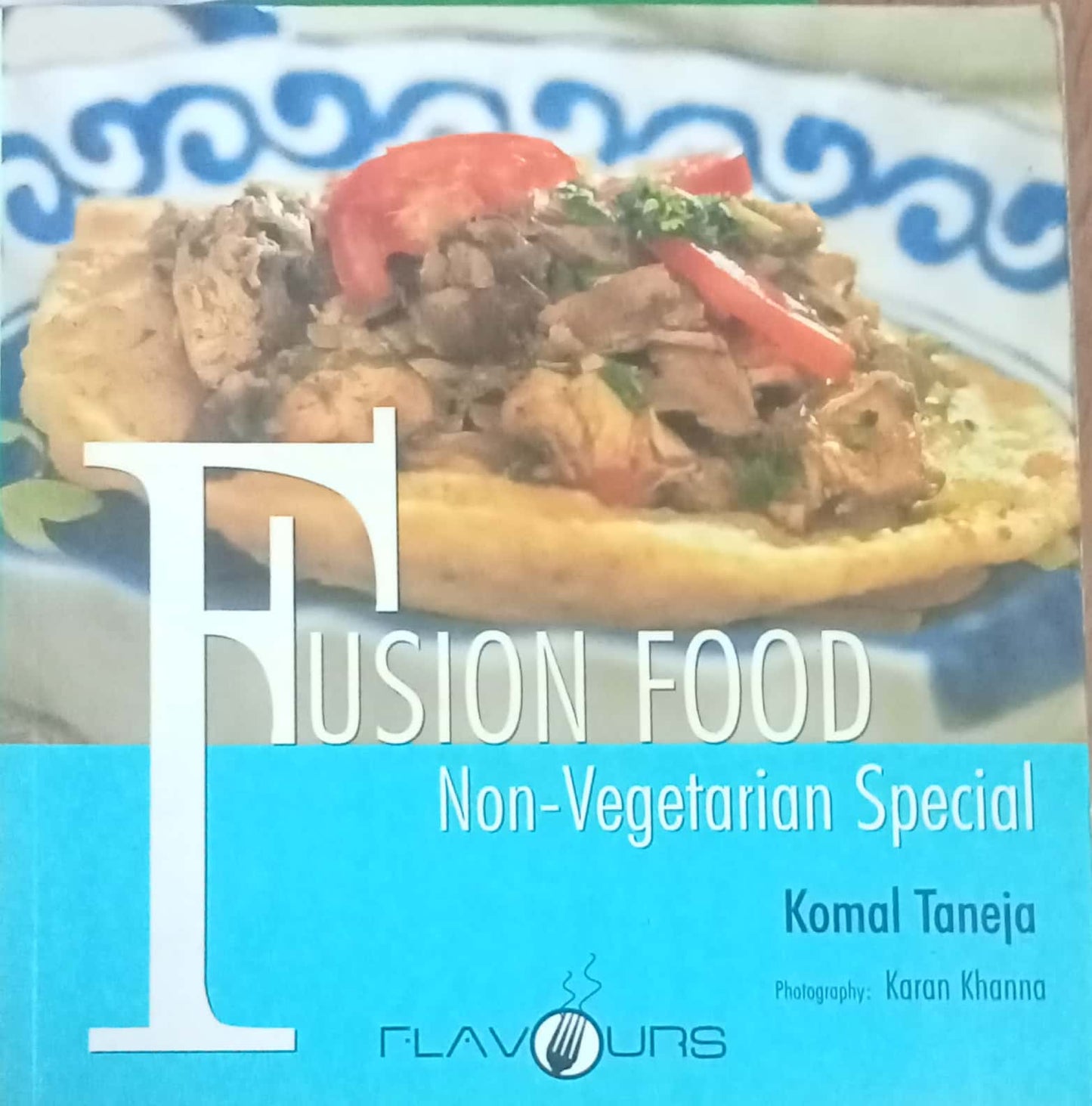Fusion Food Non Vegetarian Special by Komal Taneja