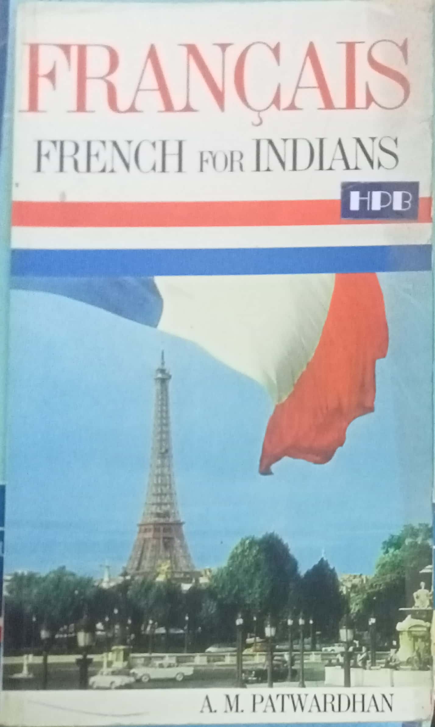 Francais French For Indians by A.M. Patwardhan