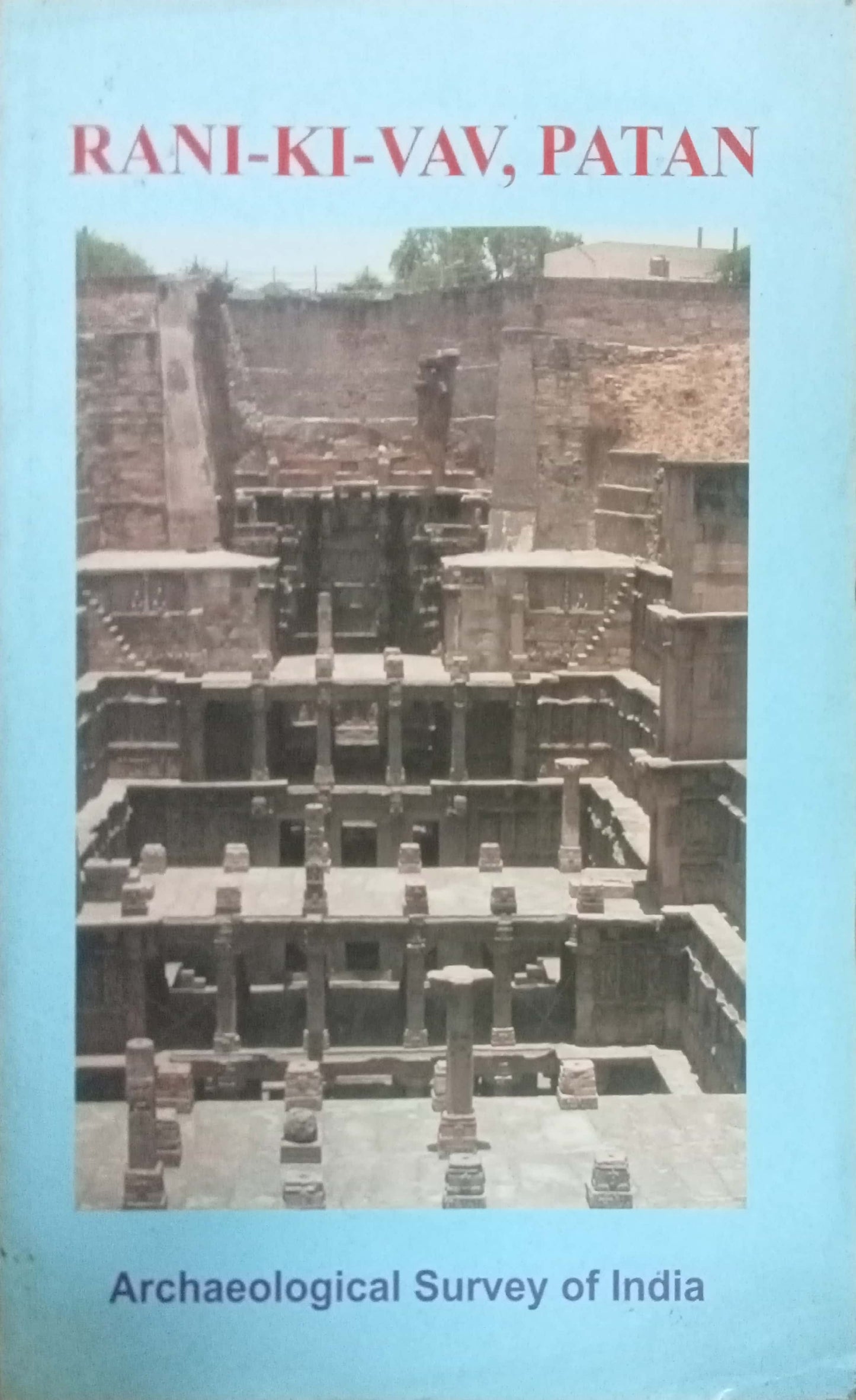 Rani-Ki-Vav, Patan Archaeological Survey of India