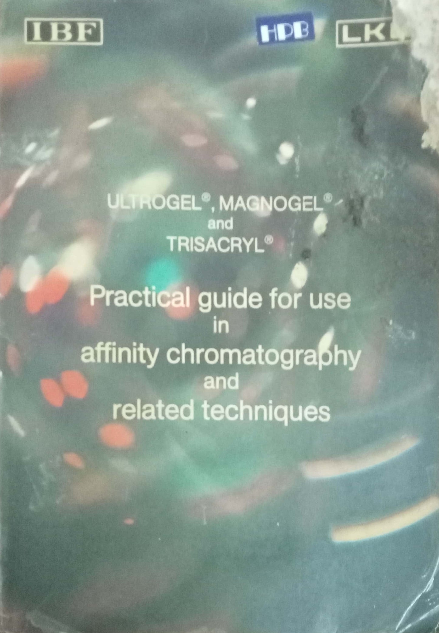 Practical Guide For Use In Affinity Chromatography And Related Techniques