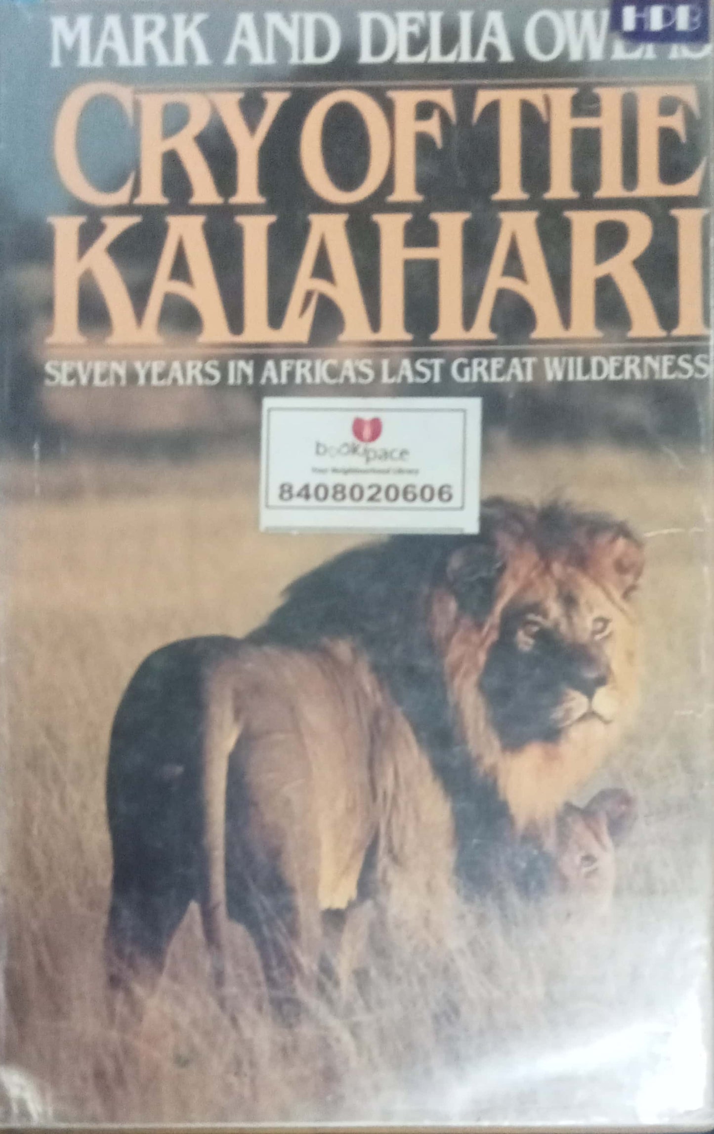 Cry of the Kalahari by Mark and Delia Owens