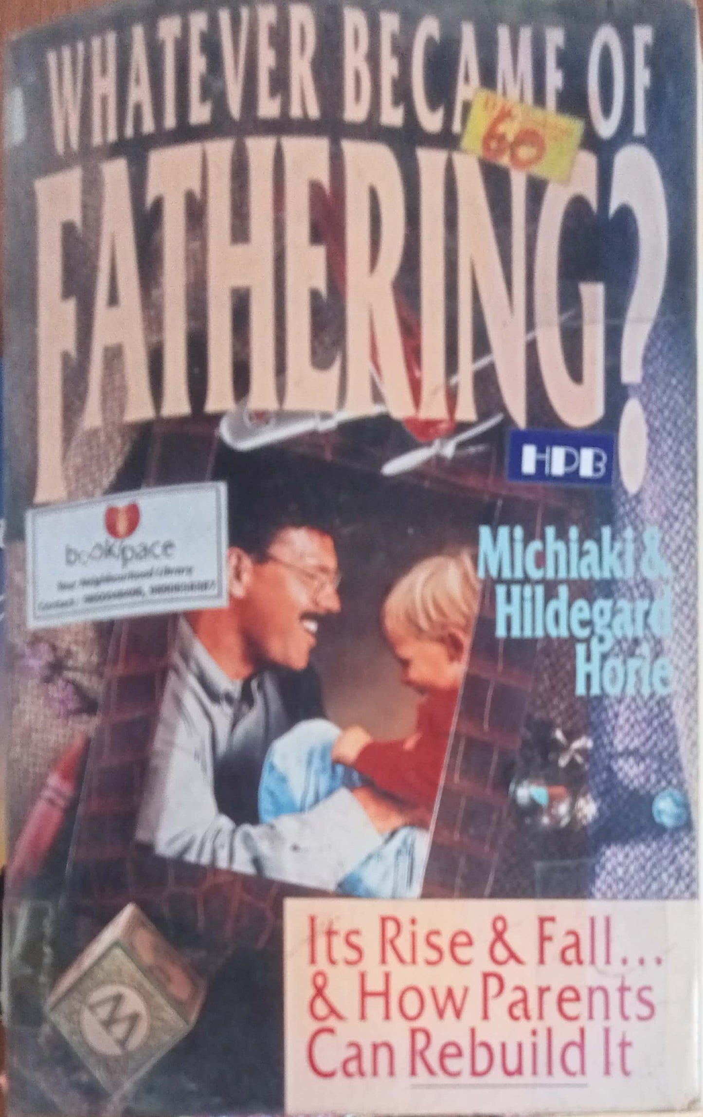 Whatever Became Fathering? by Michlaki & Hildegare Hone
