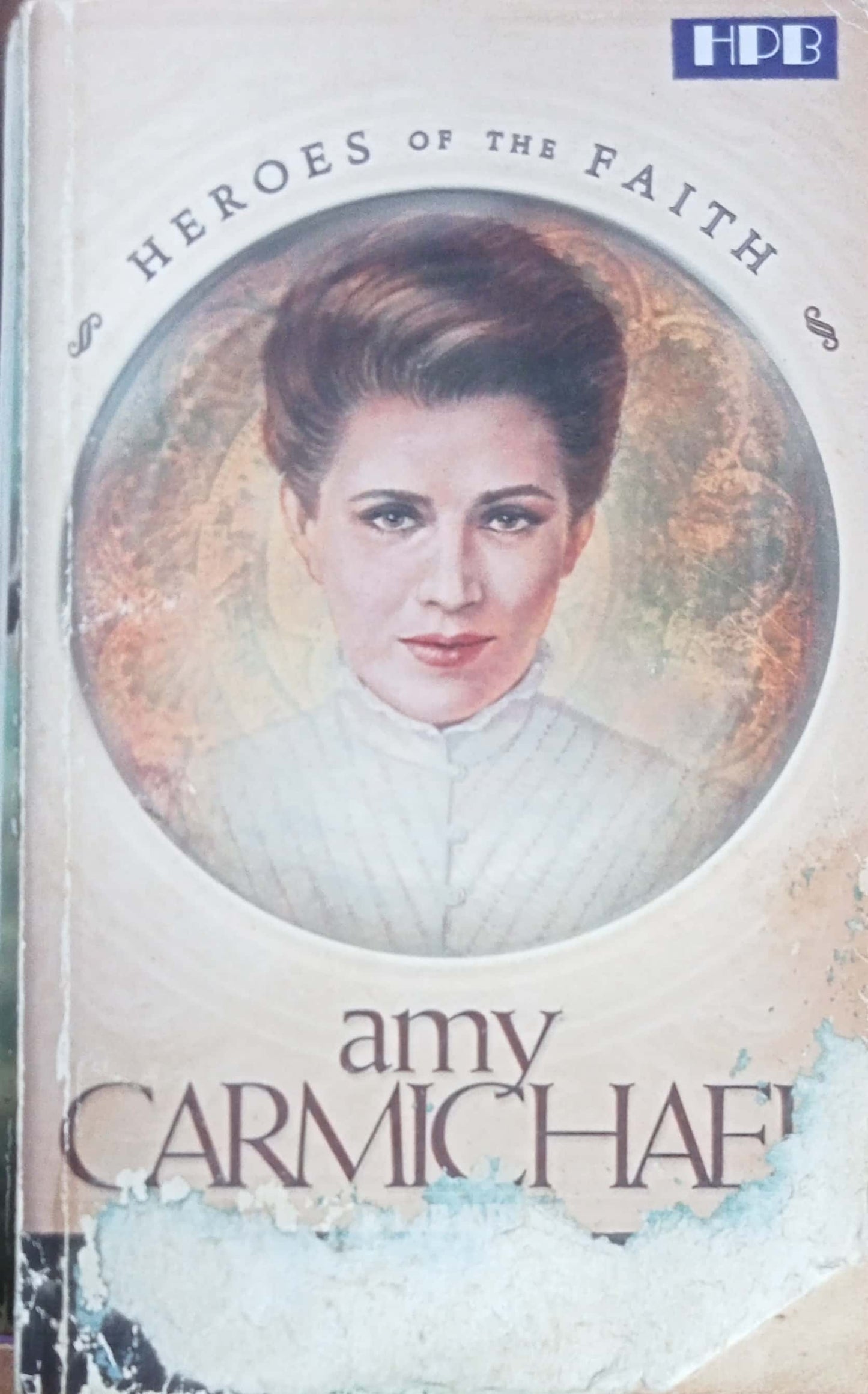 Heroes Of The Faith by Amy Carmichael