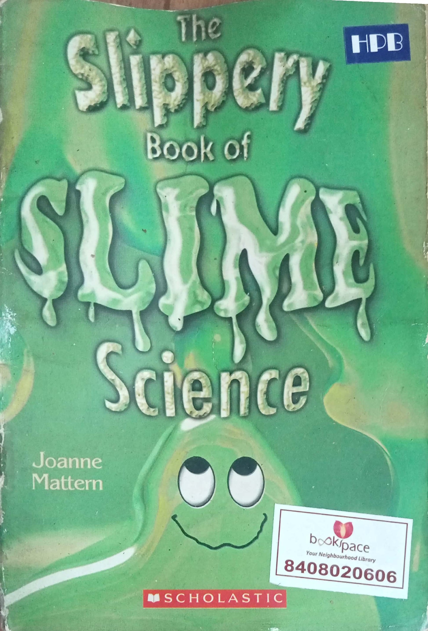 The Slippery Book Of Slime Science