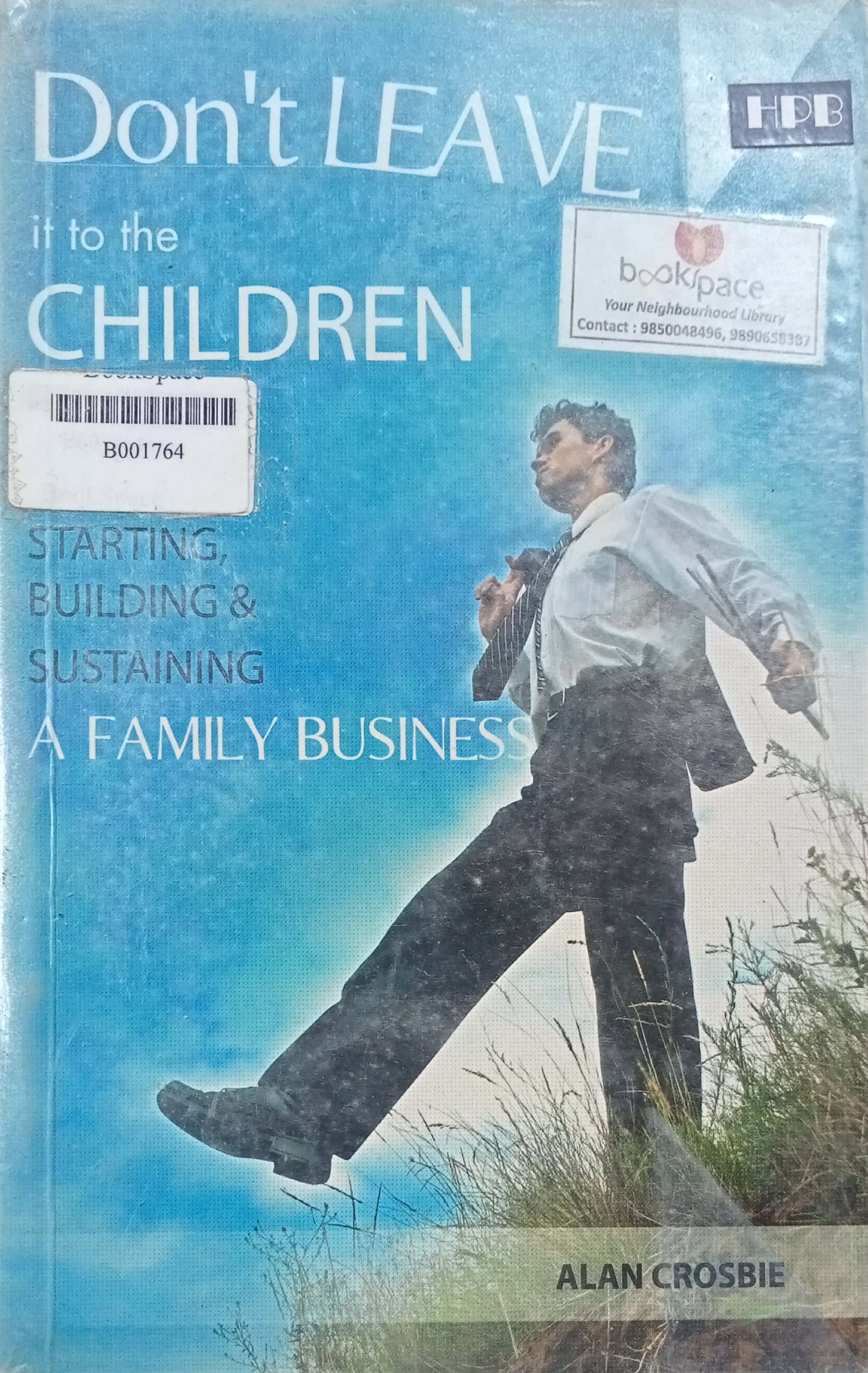 Don't Leave It To The Children by Alan Crosbie