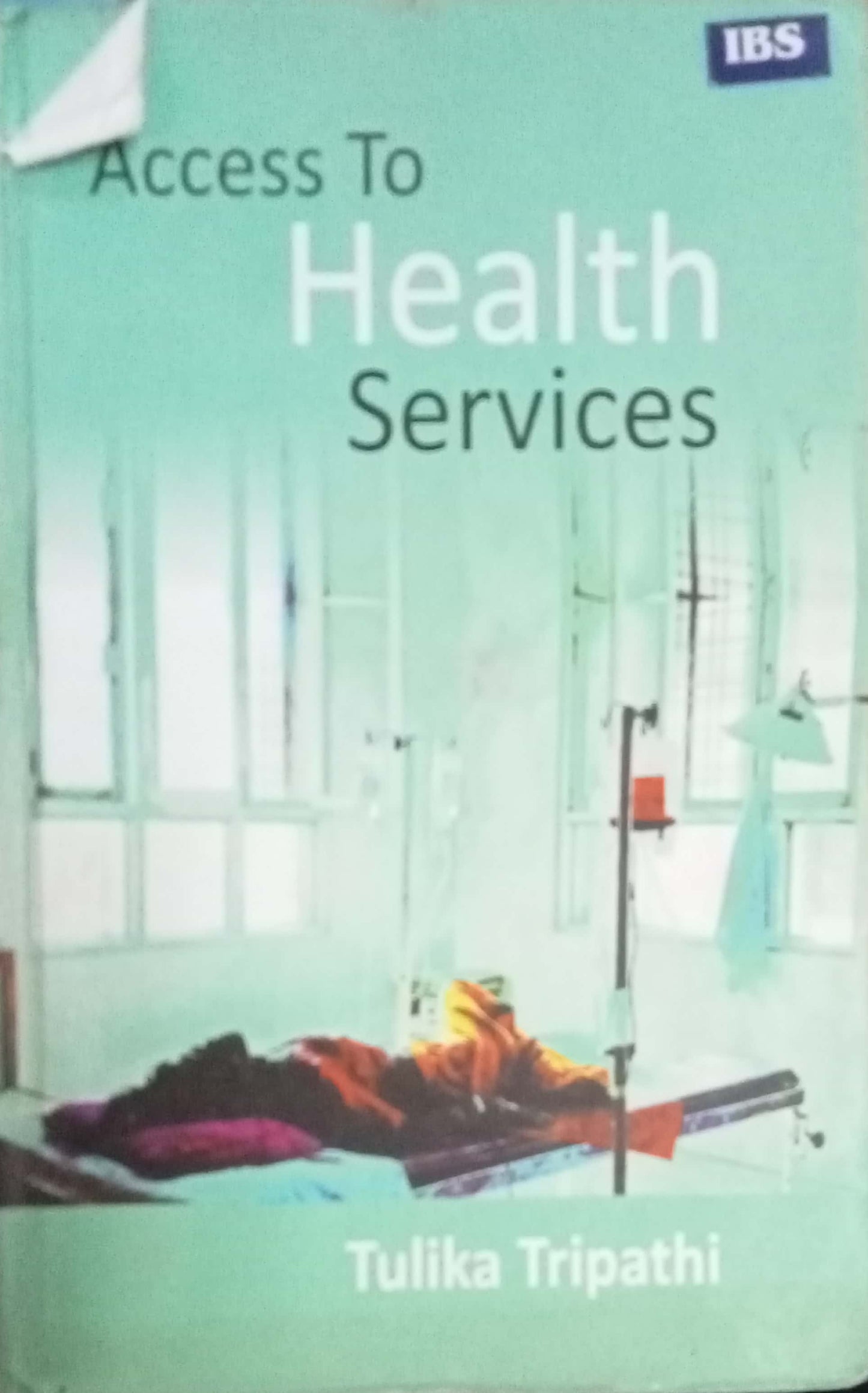 Access To Health Servies Tulika Tripathi