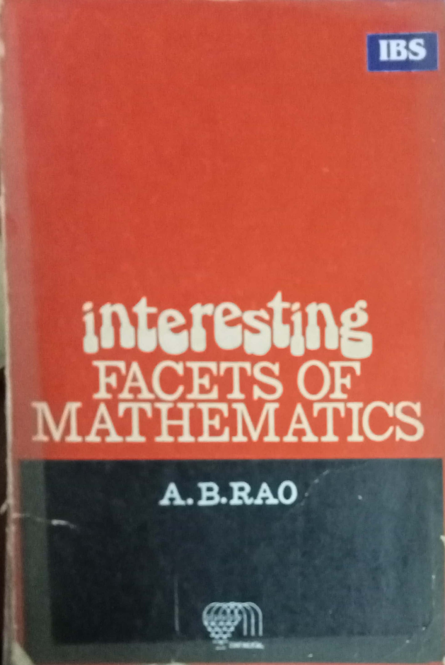 Interesting Facets Of Mathematics by A.B.Rao