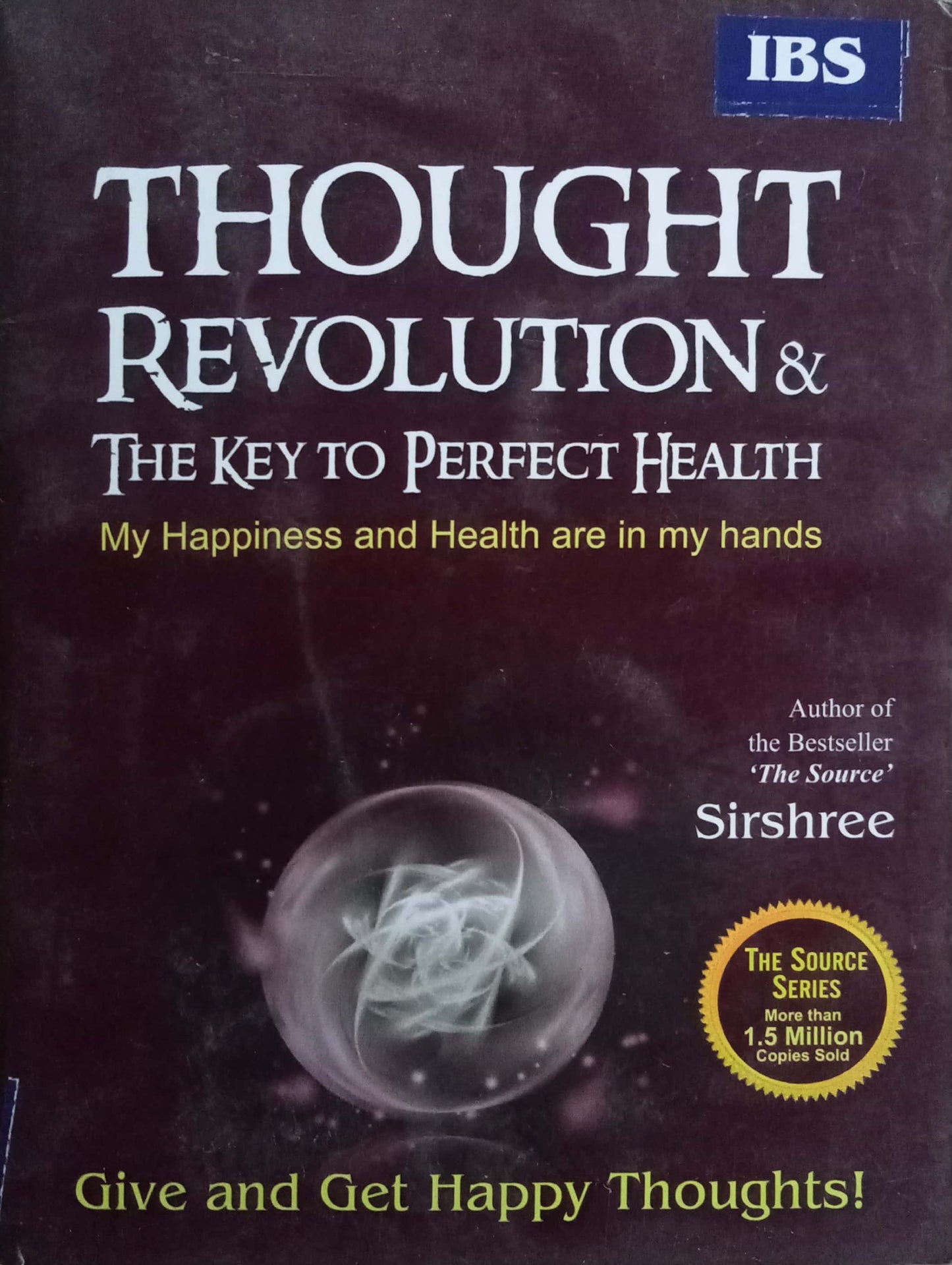Thought Revolution & The Key To Prefect Health by Sirshree