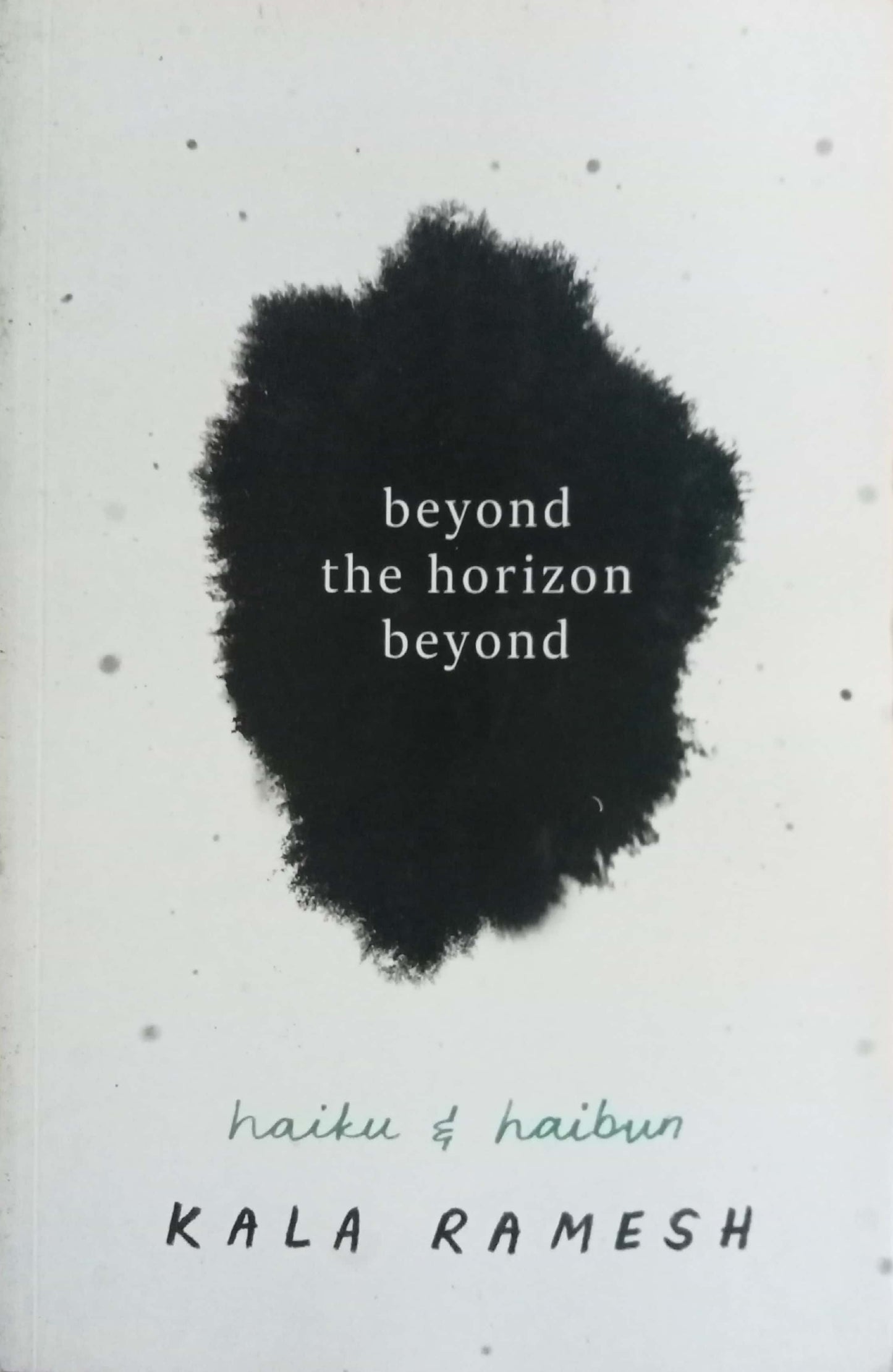 Beyond The Horizon Beyond by Kala Ramesh