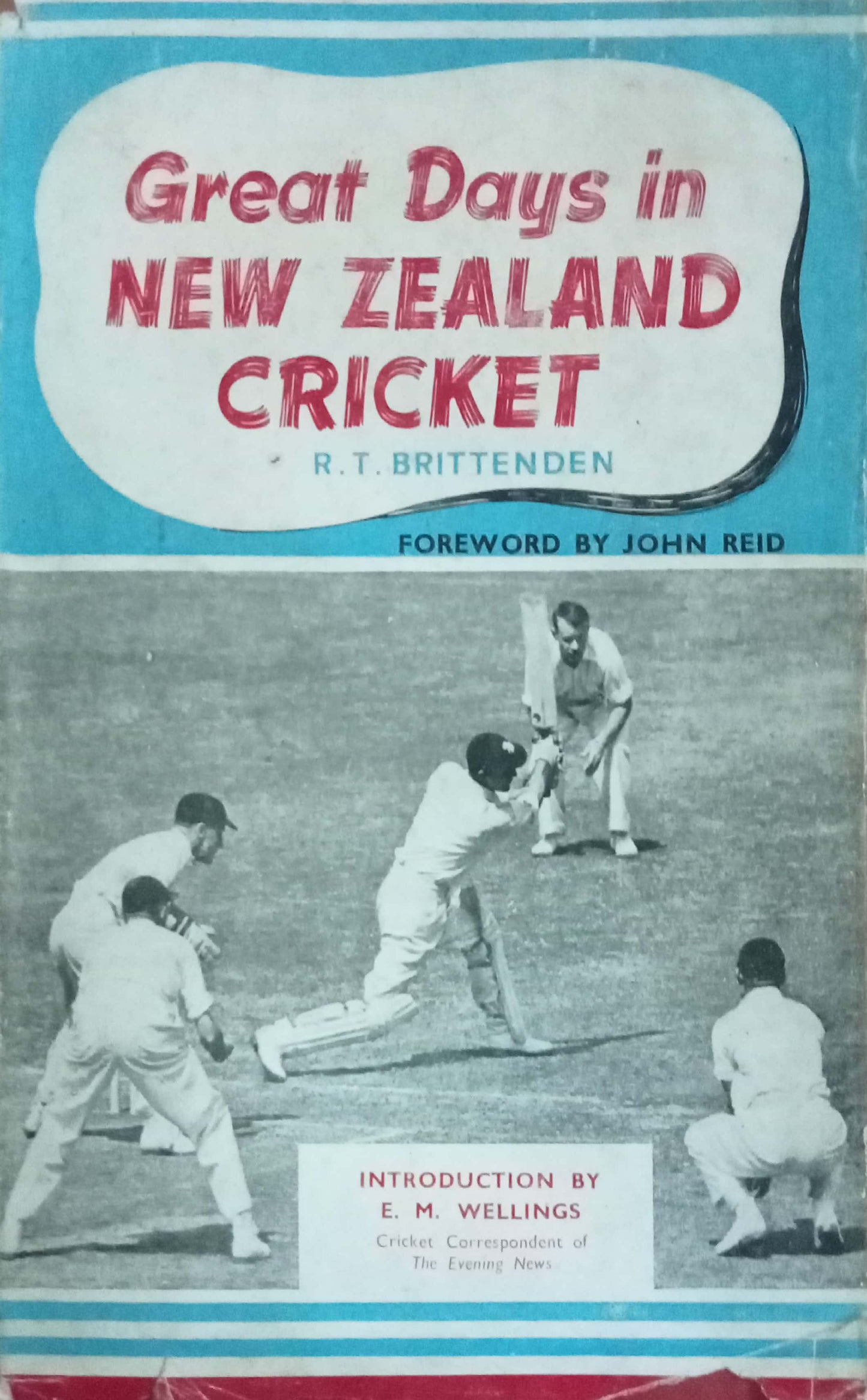 Great Days In New Zealand Cricket by R. T. Brittendem