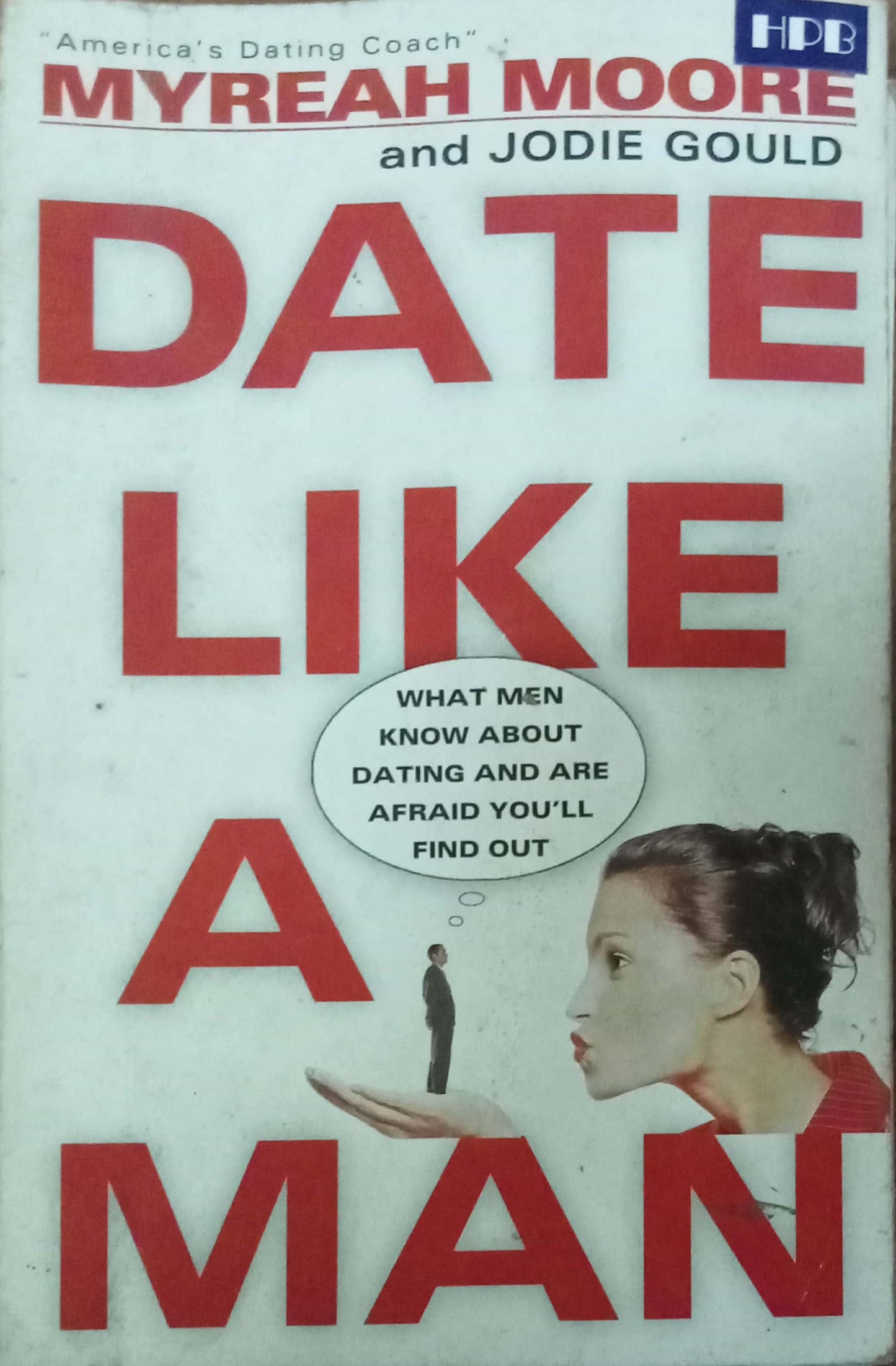 Date Like A Man by Myreah Moore